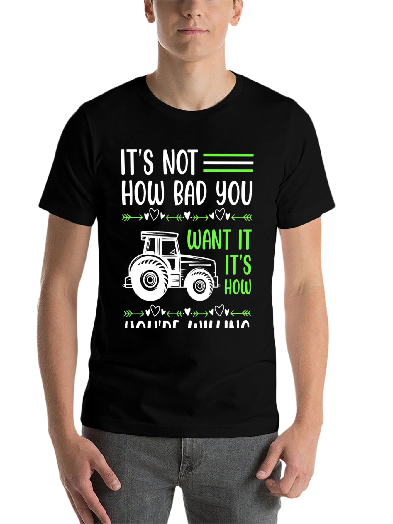 Farming T-Shirt: It's How You're Willing - 7