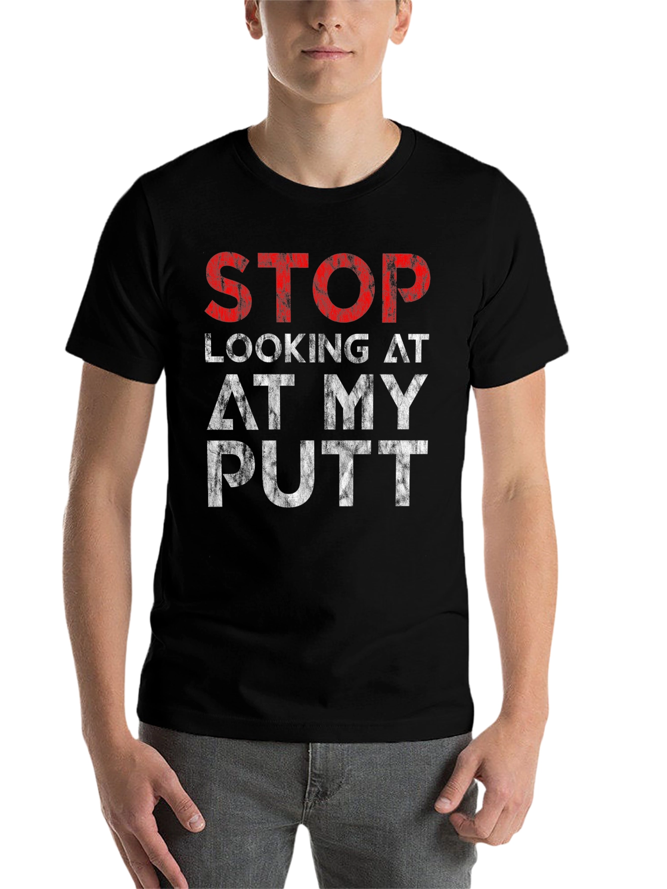Black Stop Looking At My Putt Graphic T-Shirt view 7