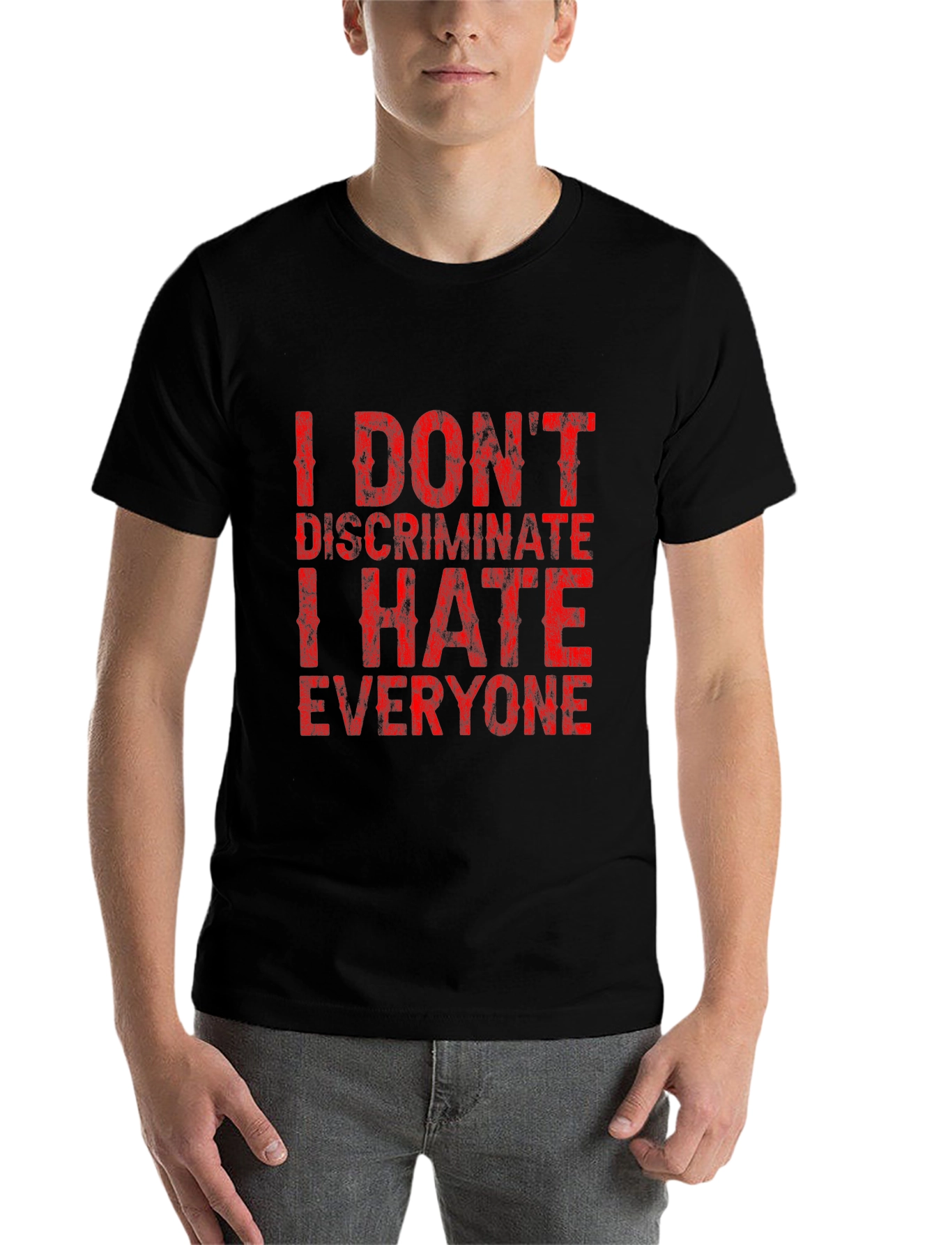 Black I Don't Discriminate Funny Graphic T-Shirt view 7