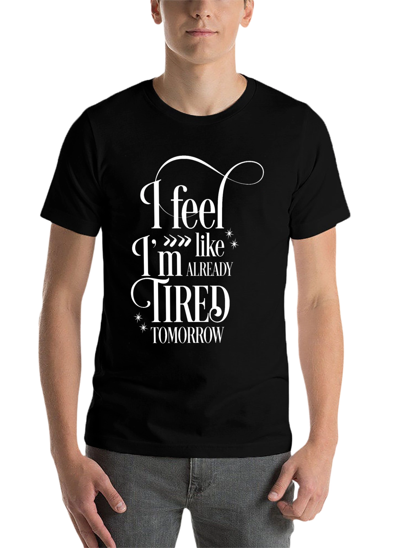 Black Funny "I Feel Tired Tomorrow" Graphic Tee view 7