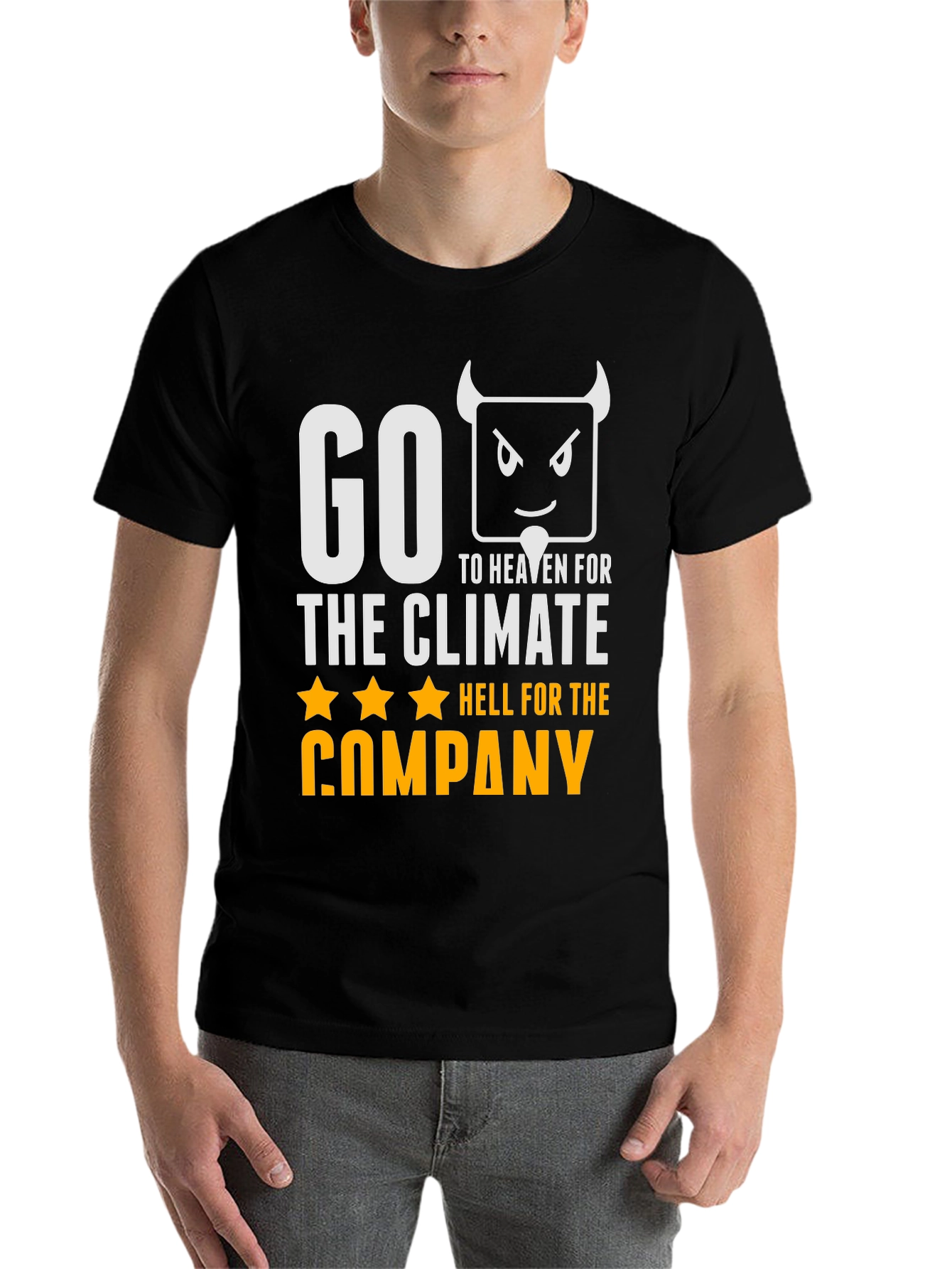 Go To Heaven, Hell For The Company T-Shirt - 7