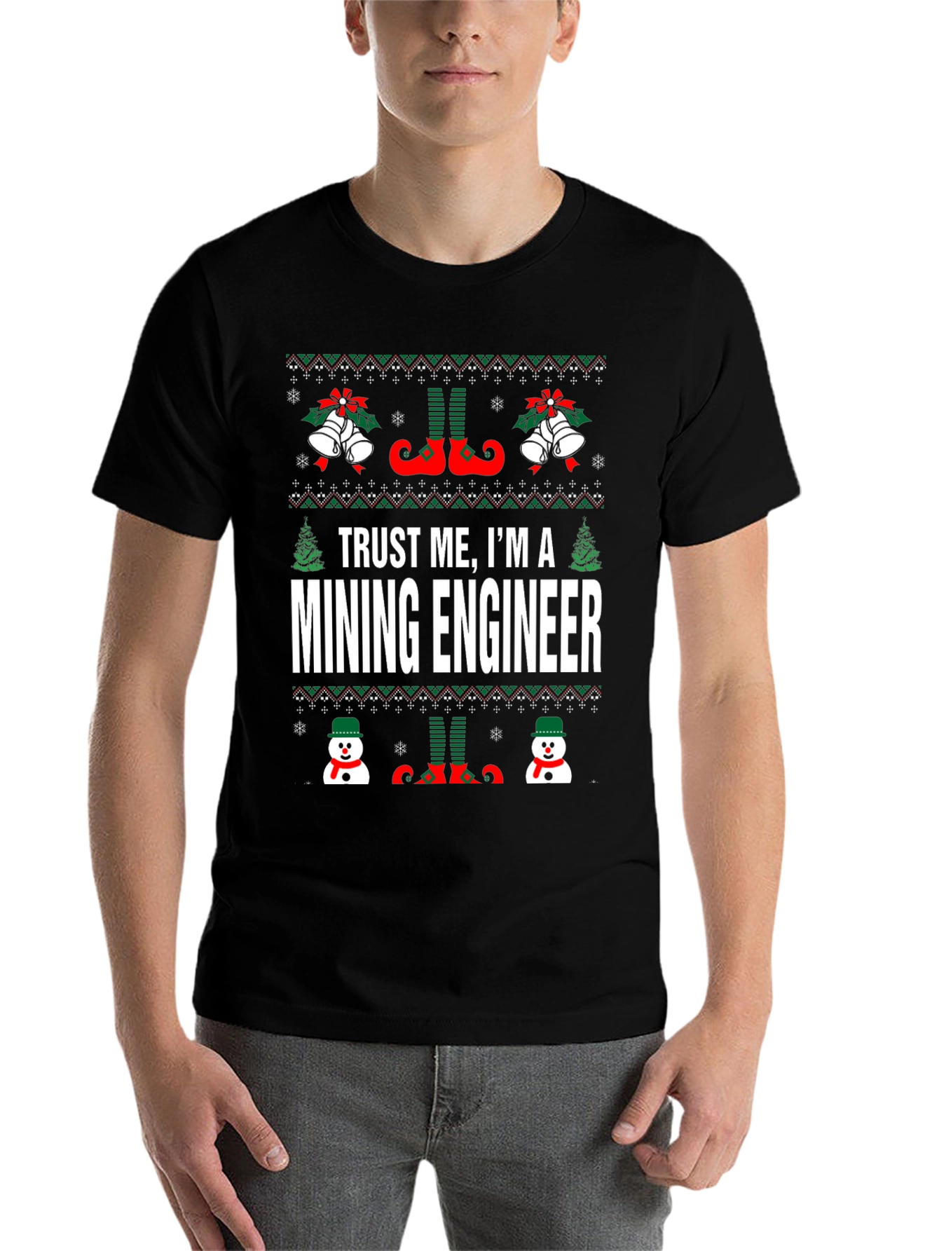 Trust Me, I'm A Mining Engineer Ugly Christmas Sweater T-Shirt - 7