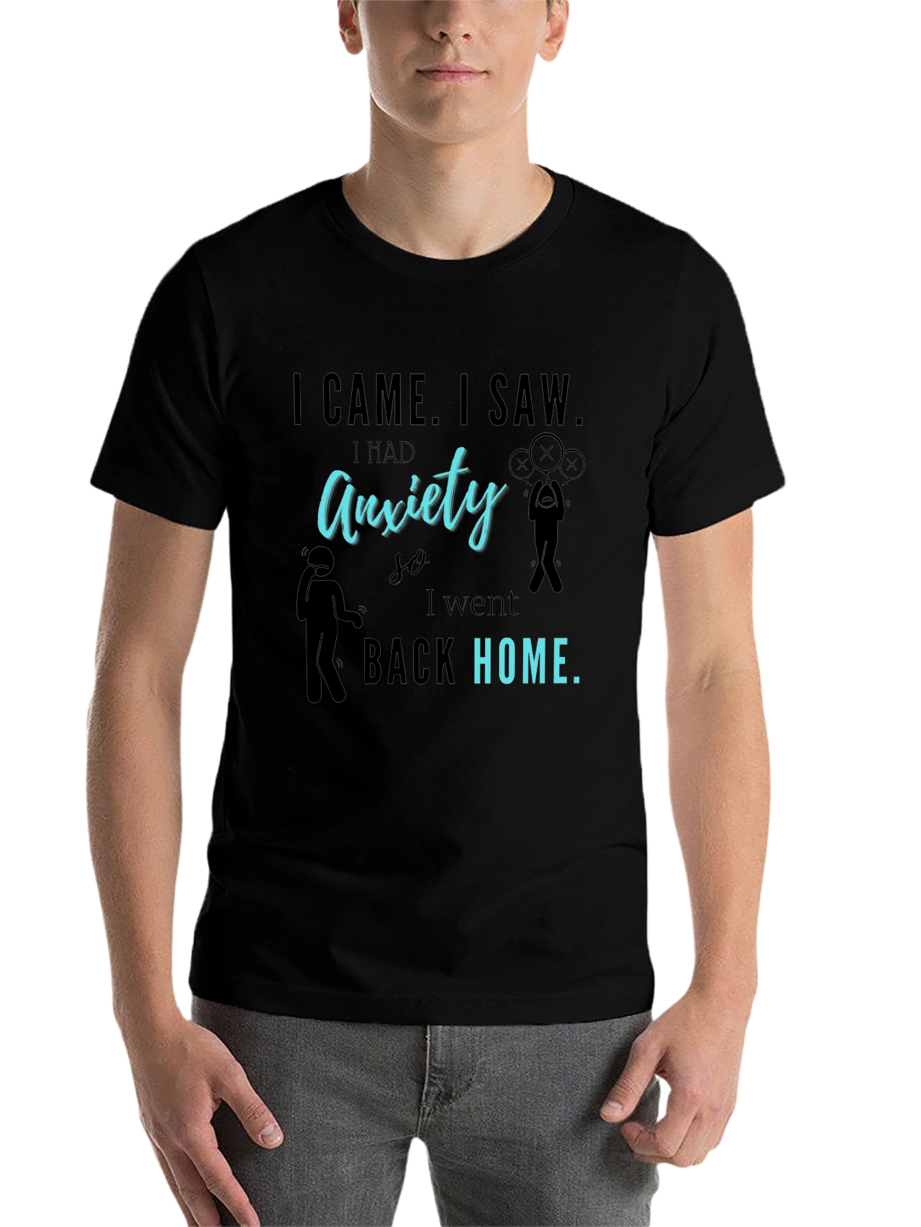 Black Anxiety Graphic T-Shirt - I Came I Saw I Had Anxiety view 7