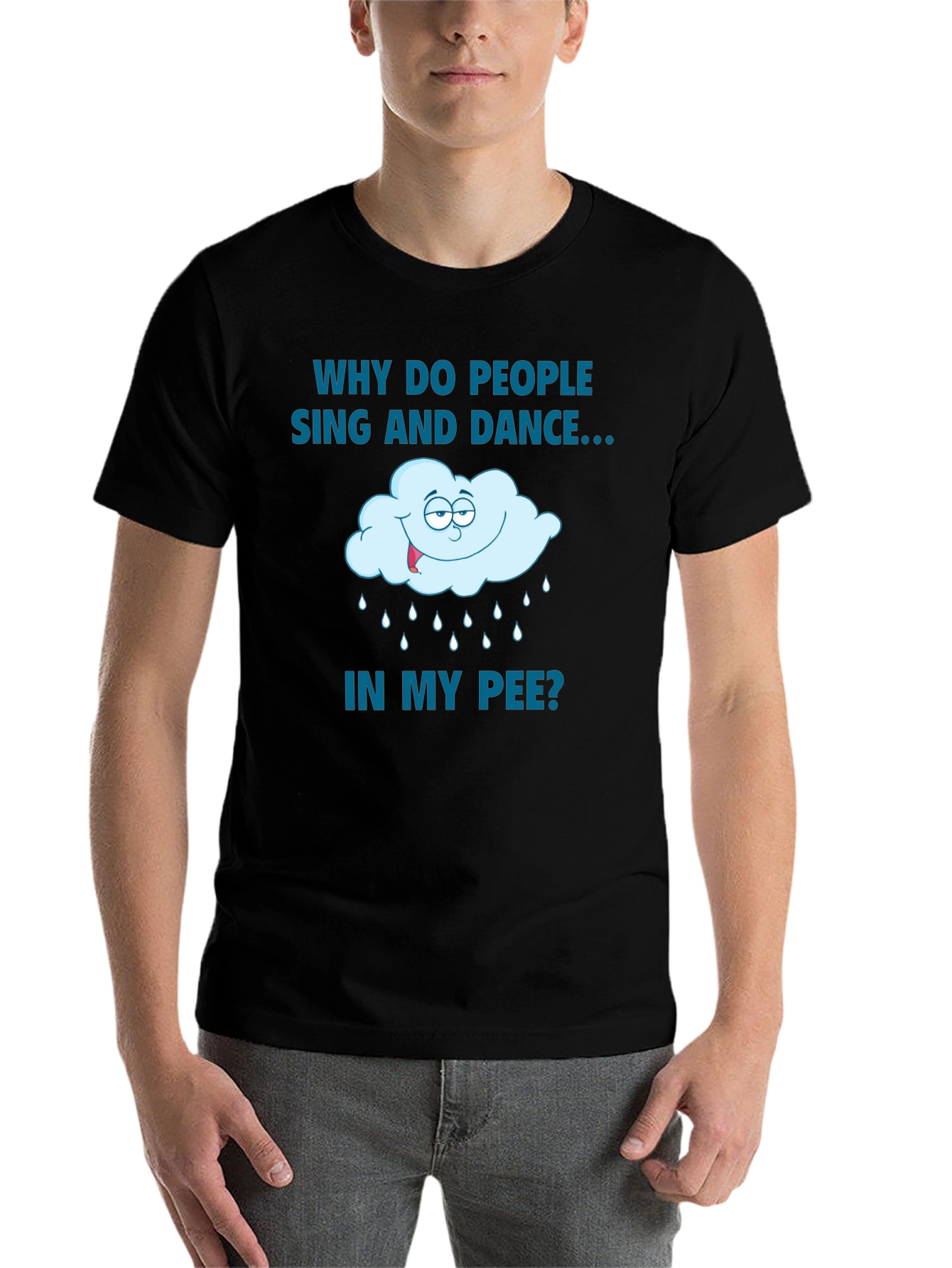 Black Funny Tee: Why Do People Sing And Dance In My Pee? view 7