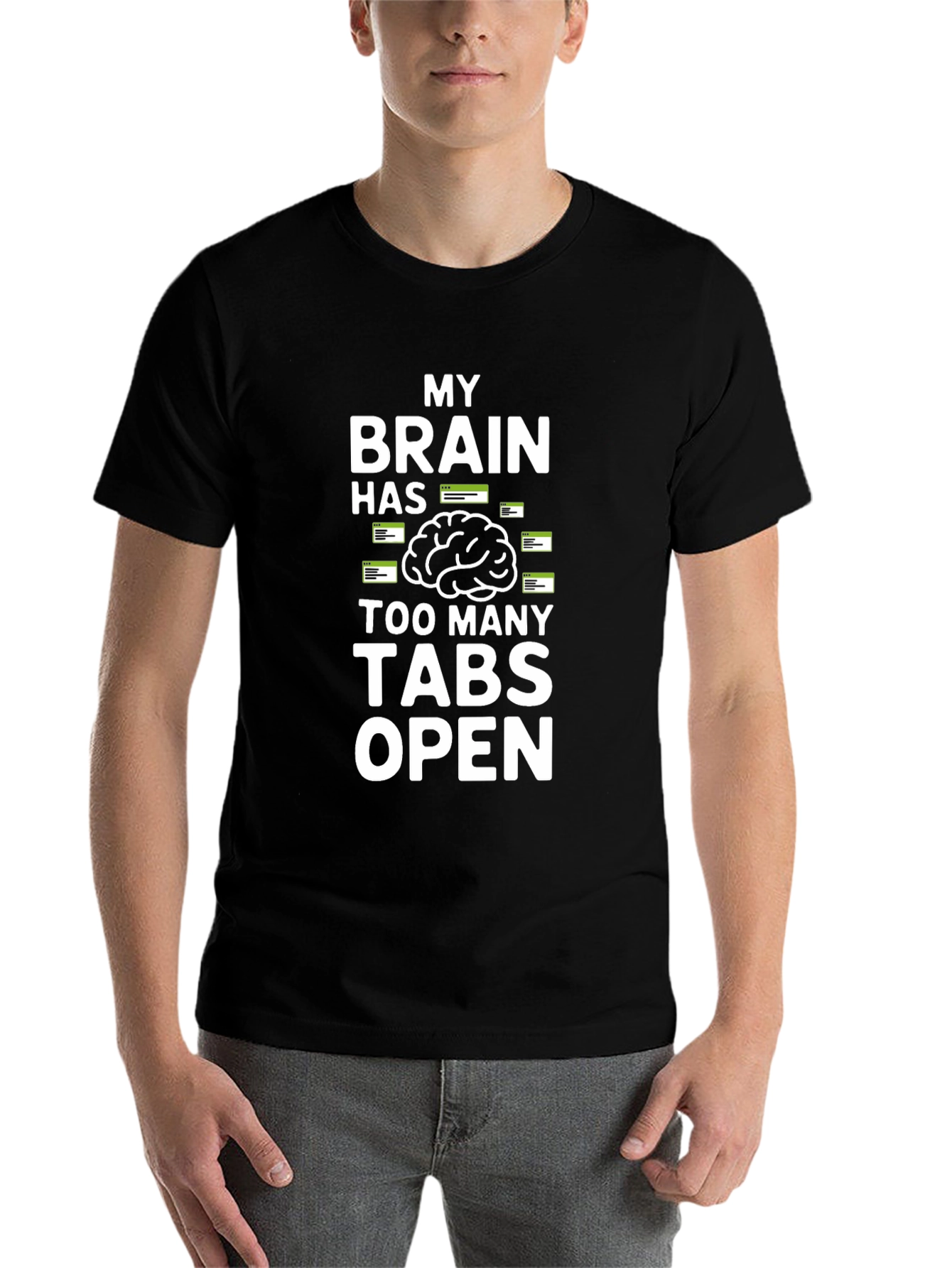 Black My Brain Has Too Many Tabs Open Funny T-Shirt view 7