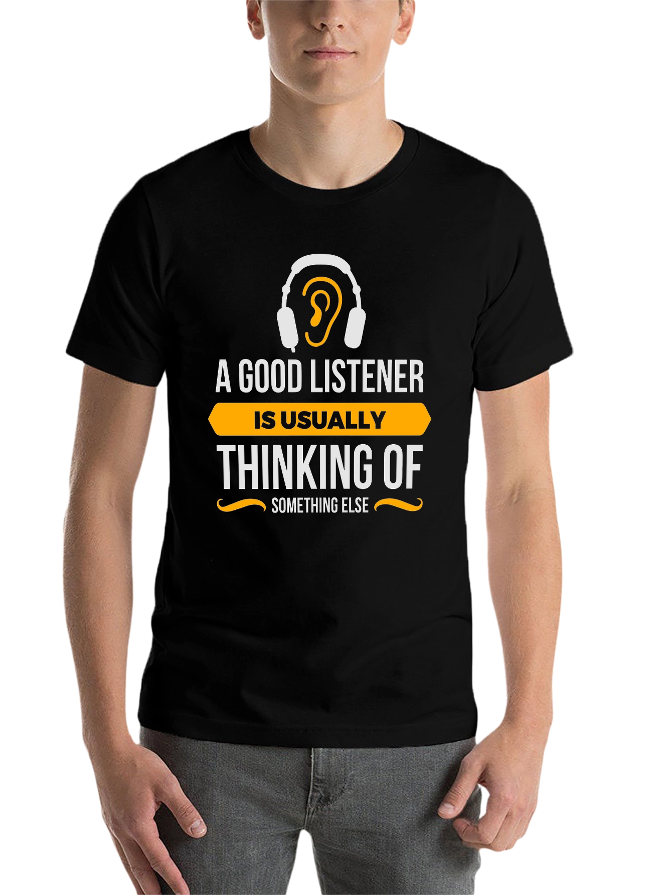 Black Funny Listener T-Shirt - "Thinking of Something Else" view 7