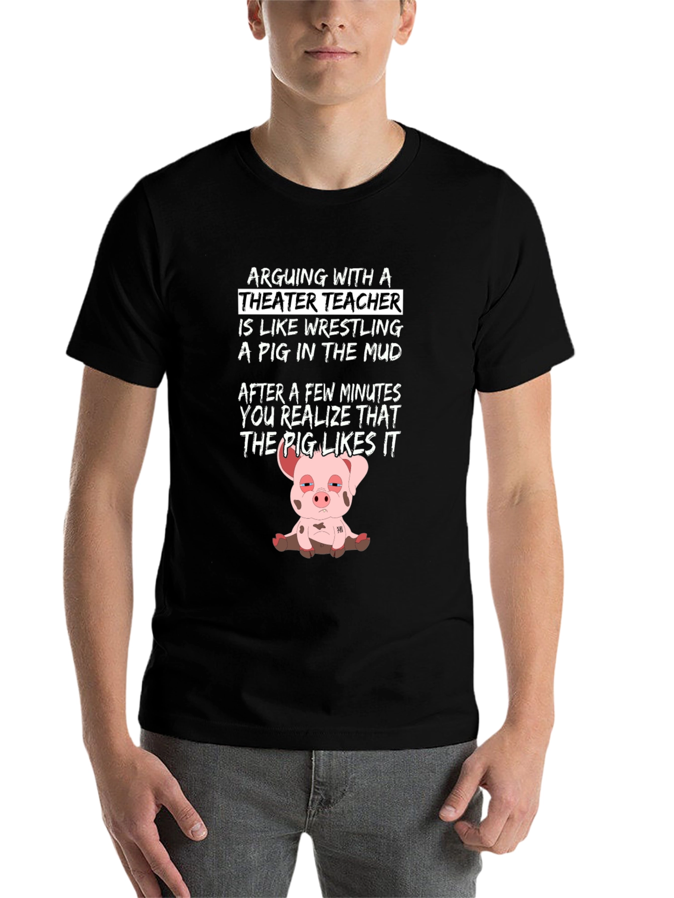 Black Theater Teacher Pig T-Shirt: Arguing is Wrestling view 7