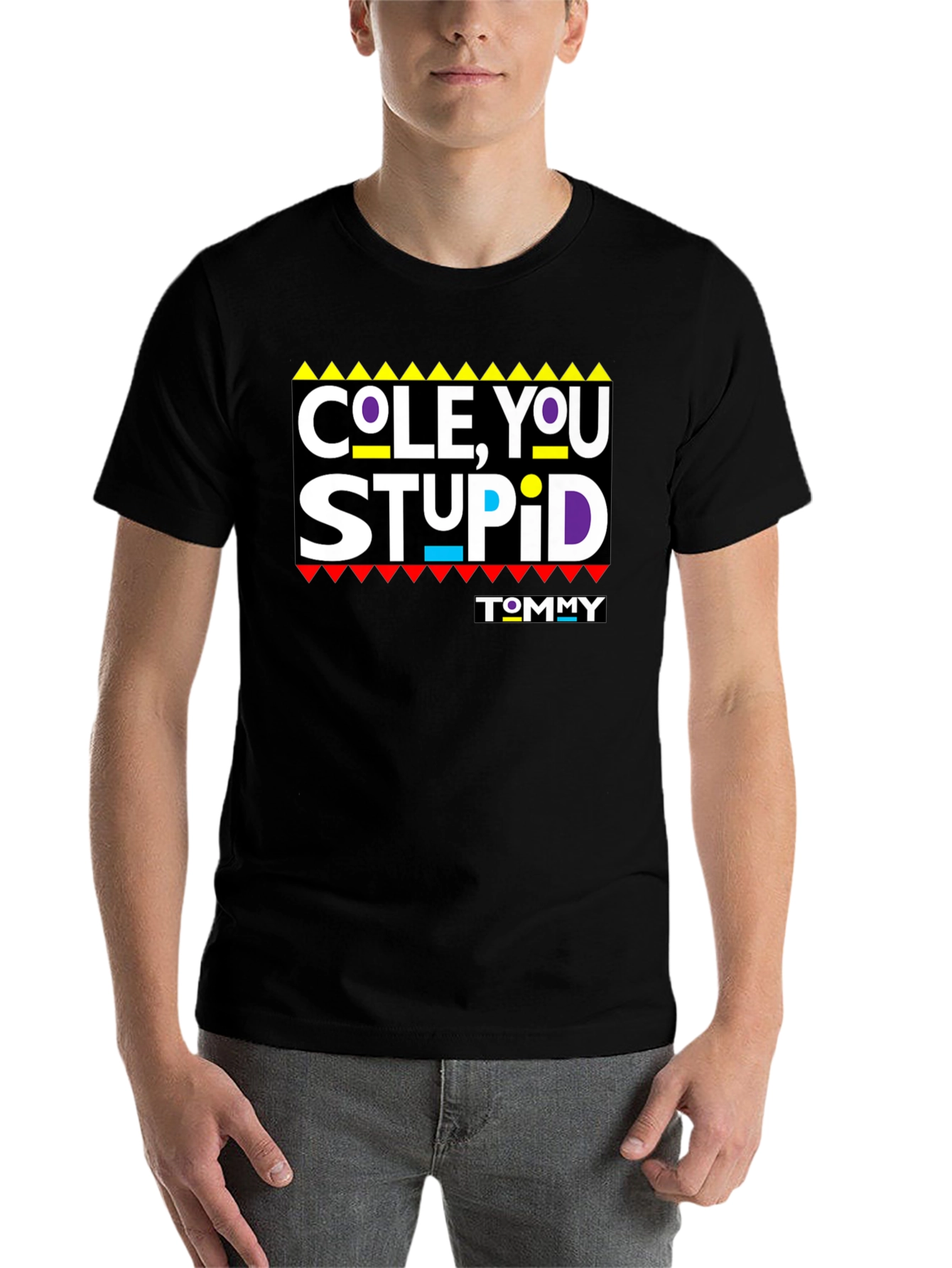Black Cole, You Stupid - Graphic T-Shirt view 7