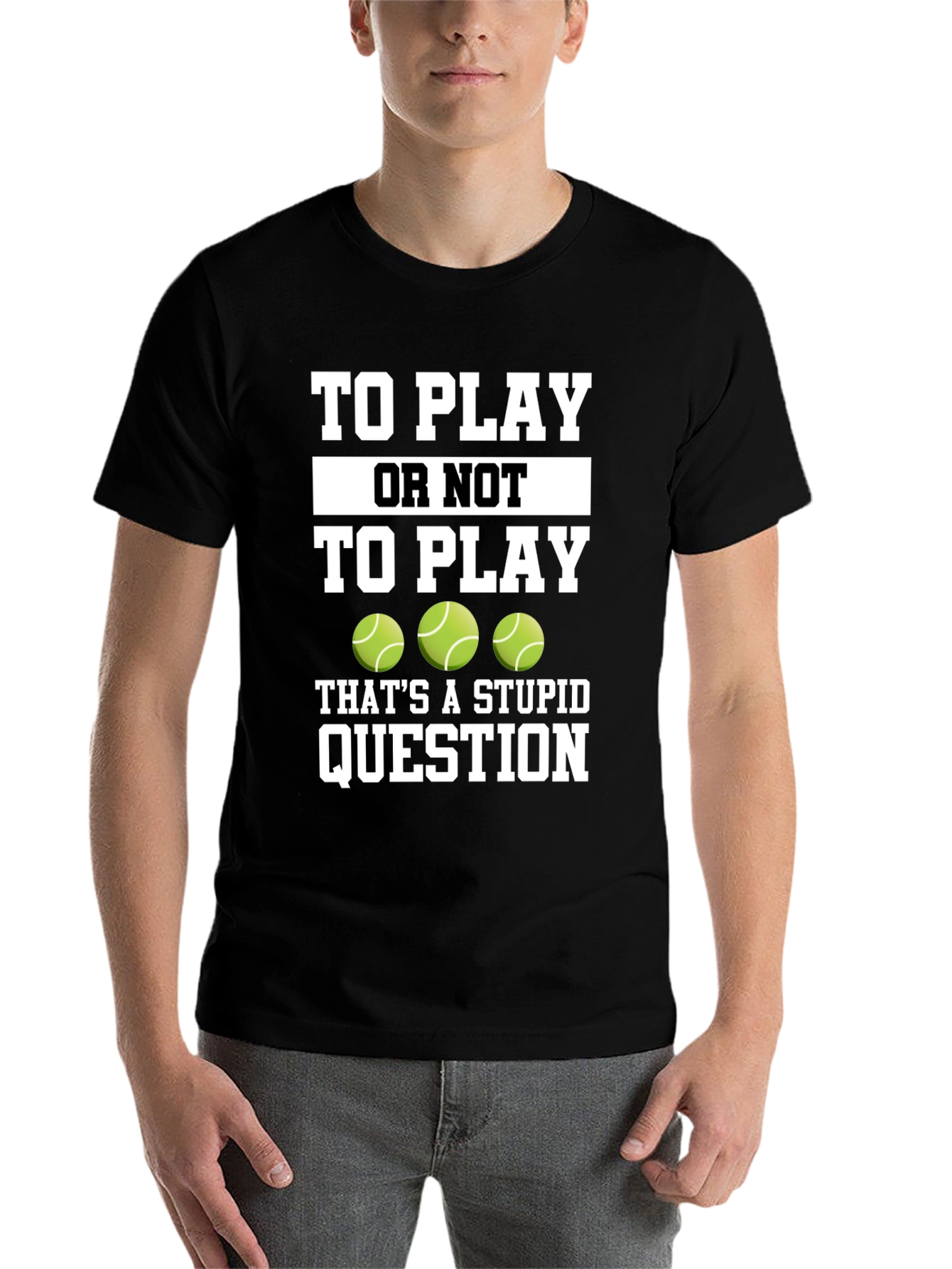 Black Tennis Fan T-Shirt - To Play or Not to Play Funny Tee view 7