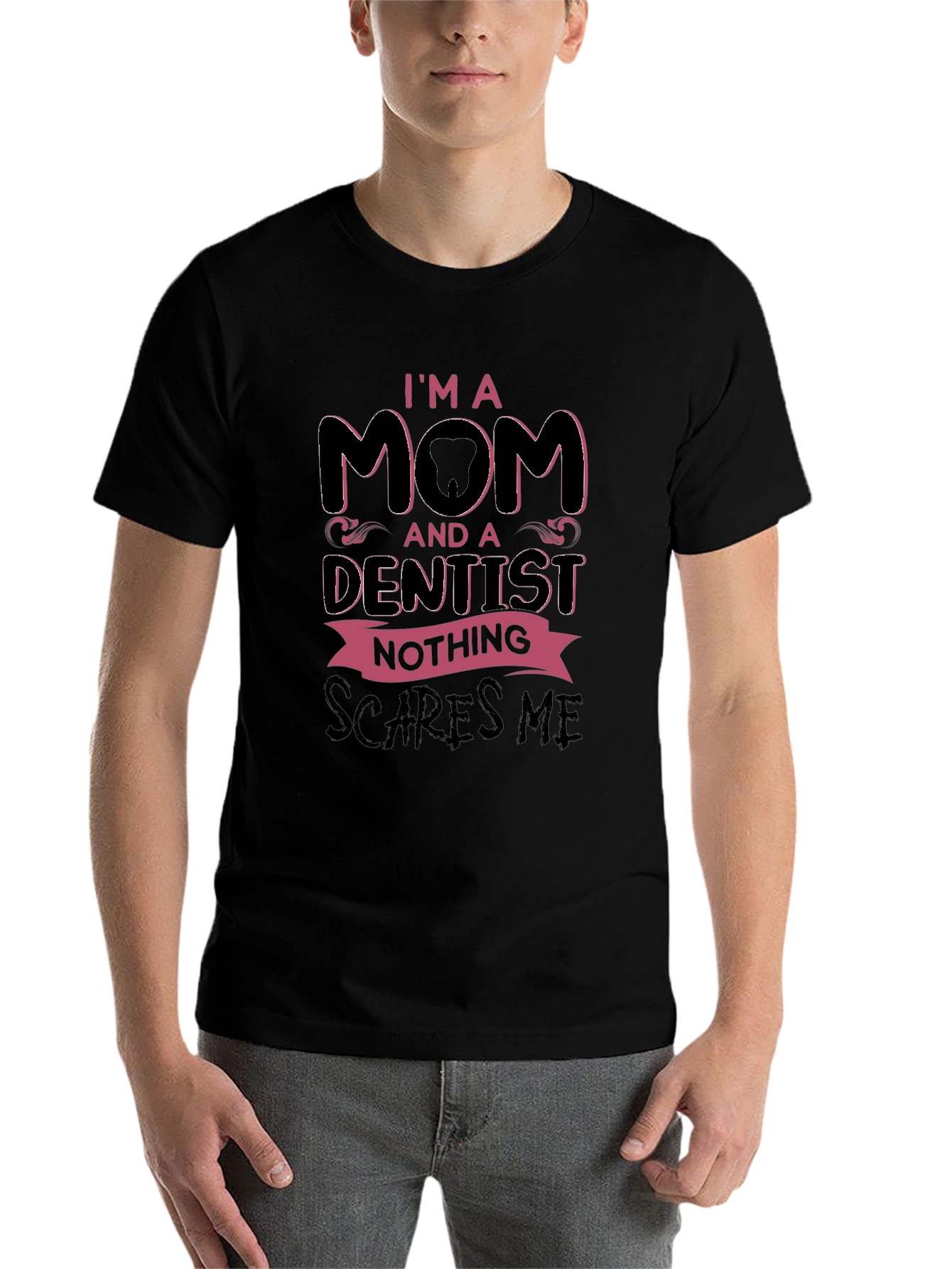 Black I'm a Mom and a Dentist T-Shirt view 7