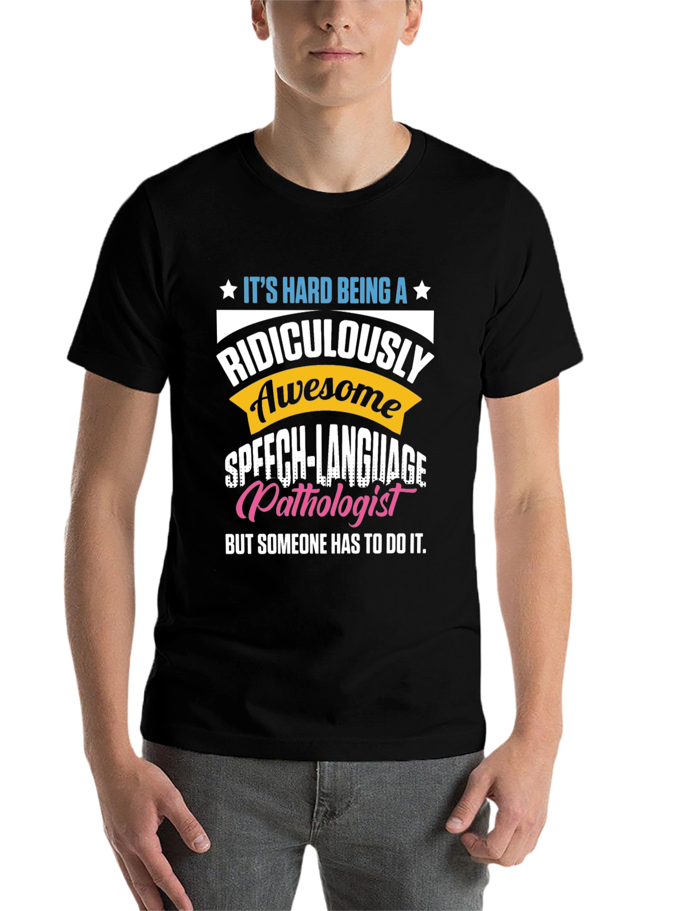 Black Ridiculously Awesome Speech Language Pathologist T-Shirt view 7
