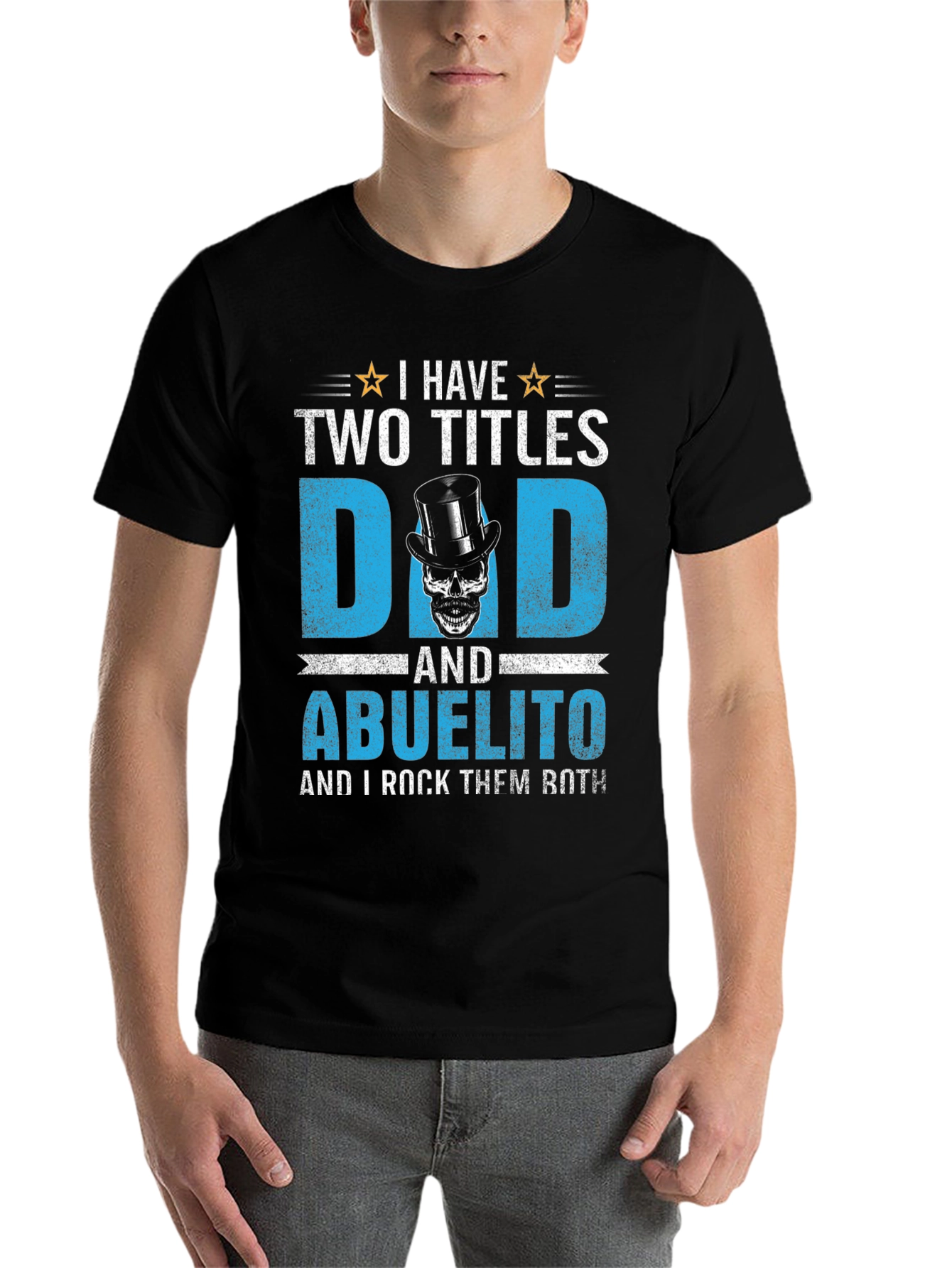 Black I Have Two Titles Dad and Abuelito T-Shirt view 7