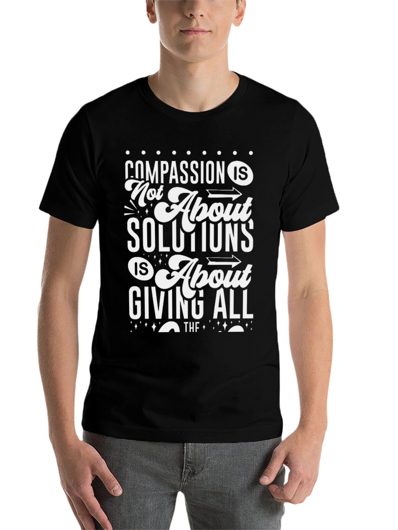 Black Compassion T-Shirt: Not About Solutions, Giving All view 7
