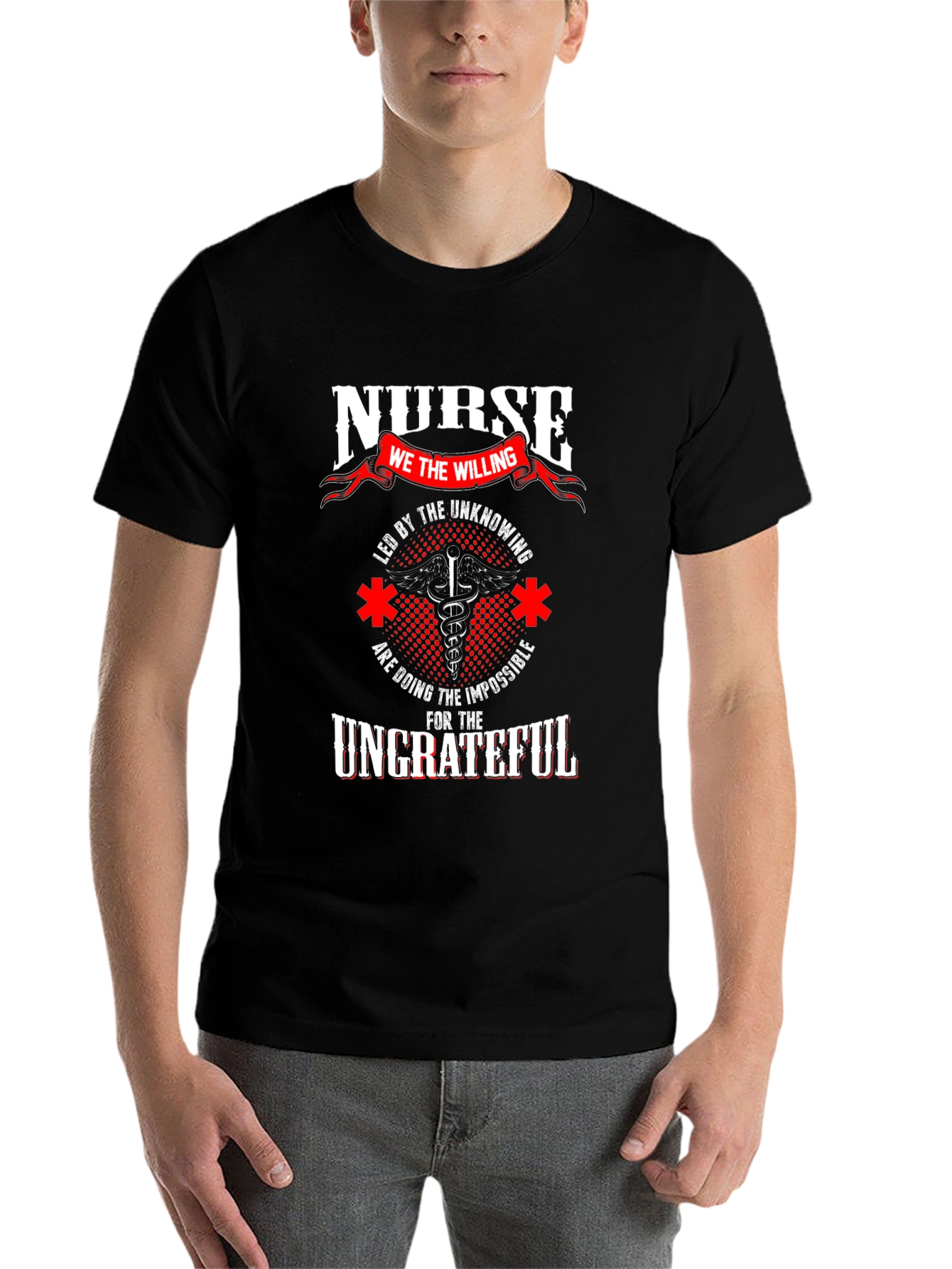 Nurse The Willing T-Shirt - Support Healthcare Heroes - 7