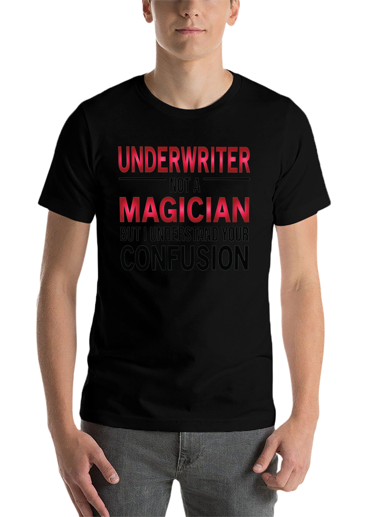 Black Underwriter Not a Magician Funny T-Shirt view 7