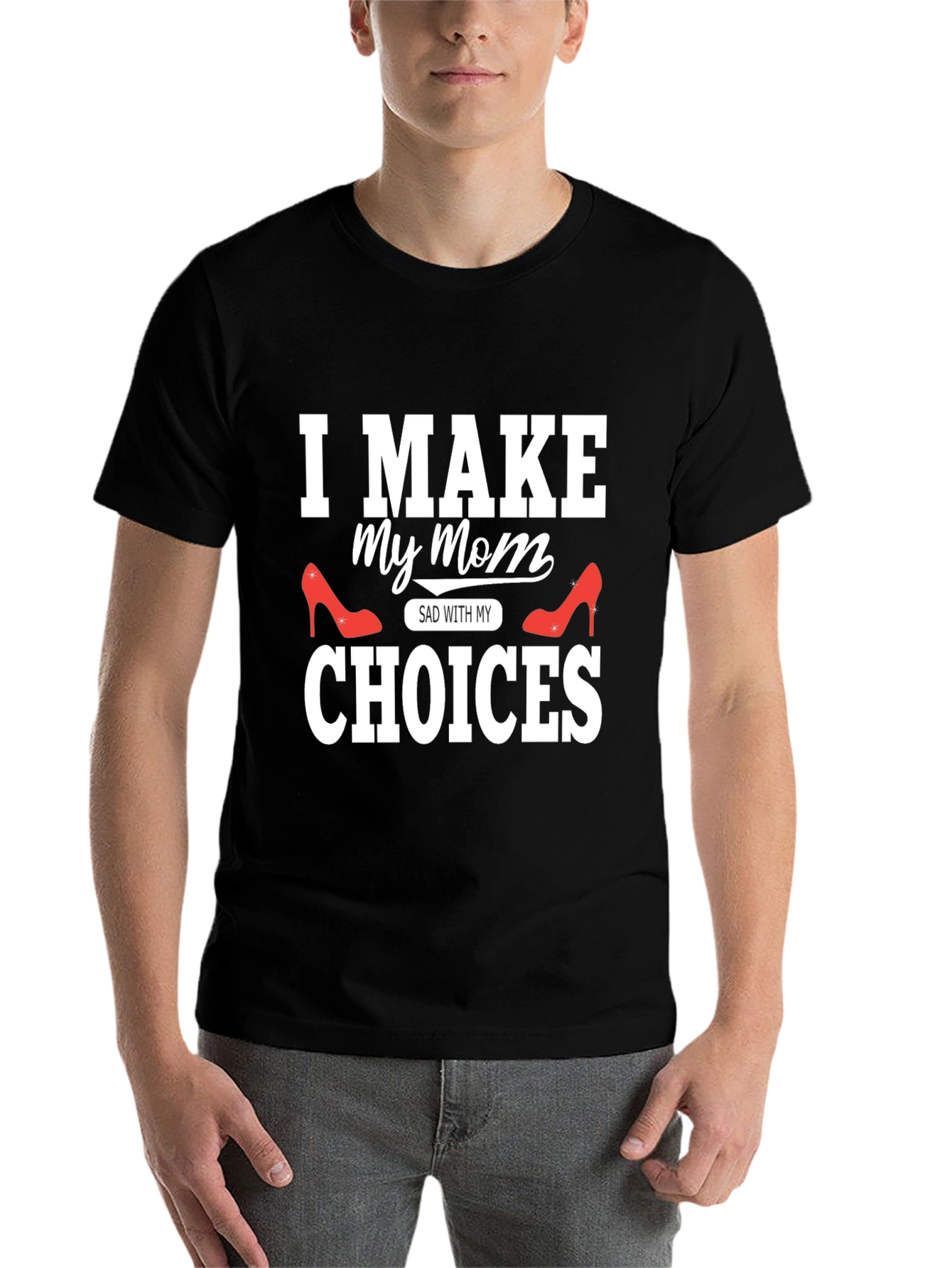 Black I Make My Mom Sad With My Choices T-Shirt view 7