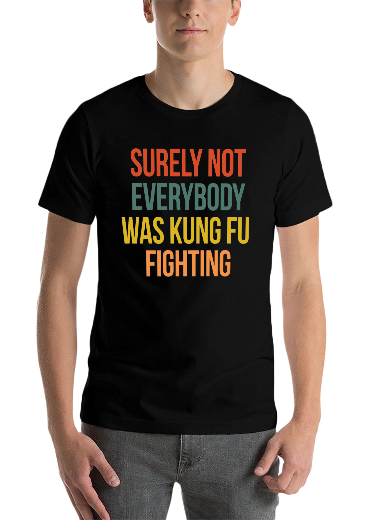 Black Surely Not Everybody Kung Fu Fighting T-Shirt view 7