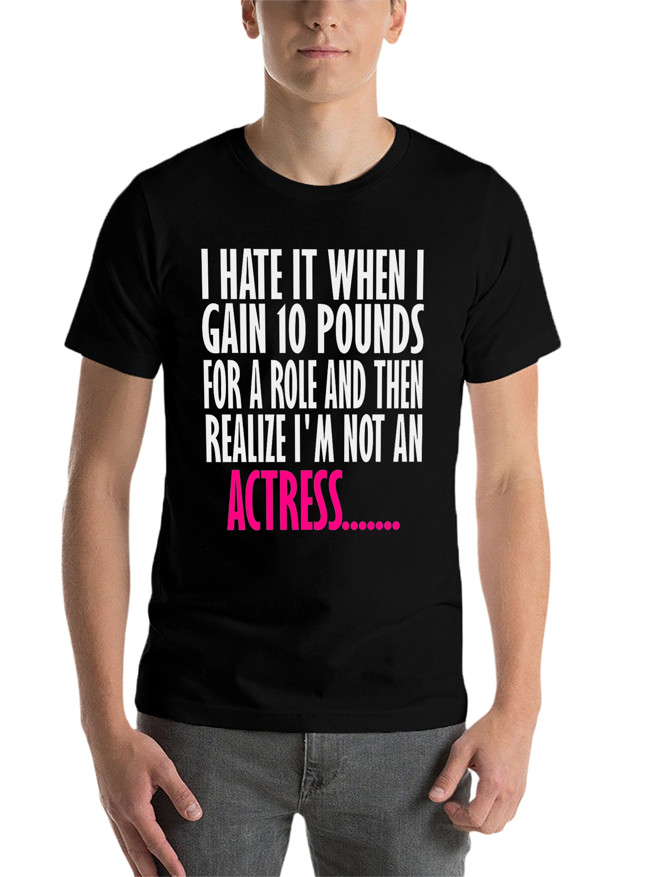 Black Funny Actress Quote Black T-Shirt view 7