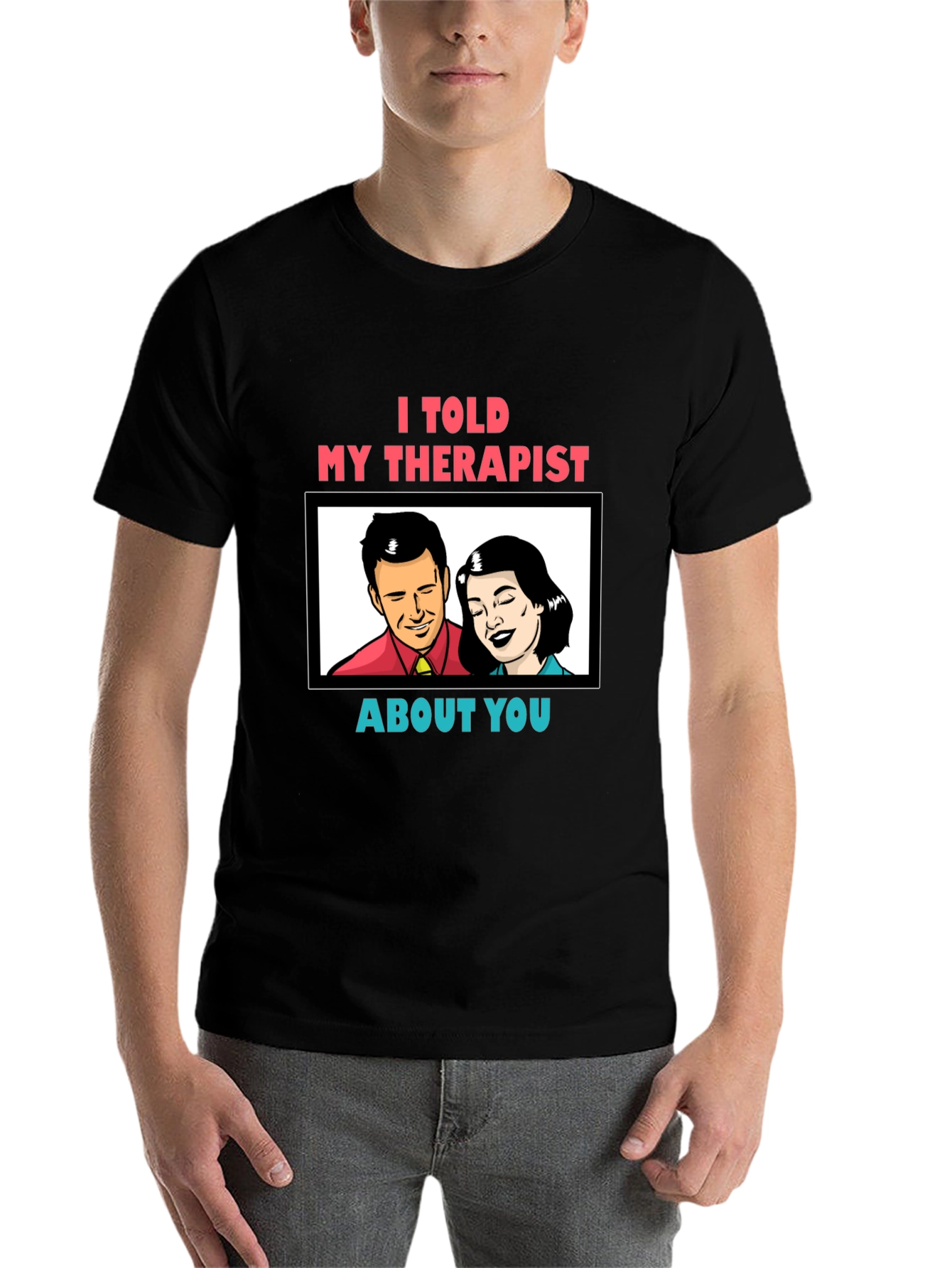 Black I Told My Therapist About You Graphic Tee view 7