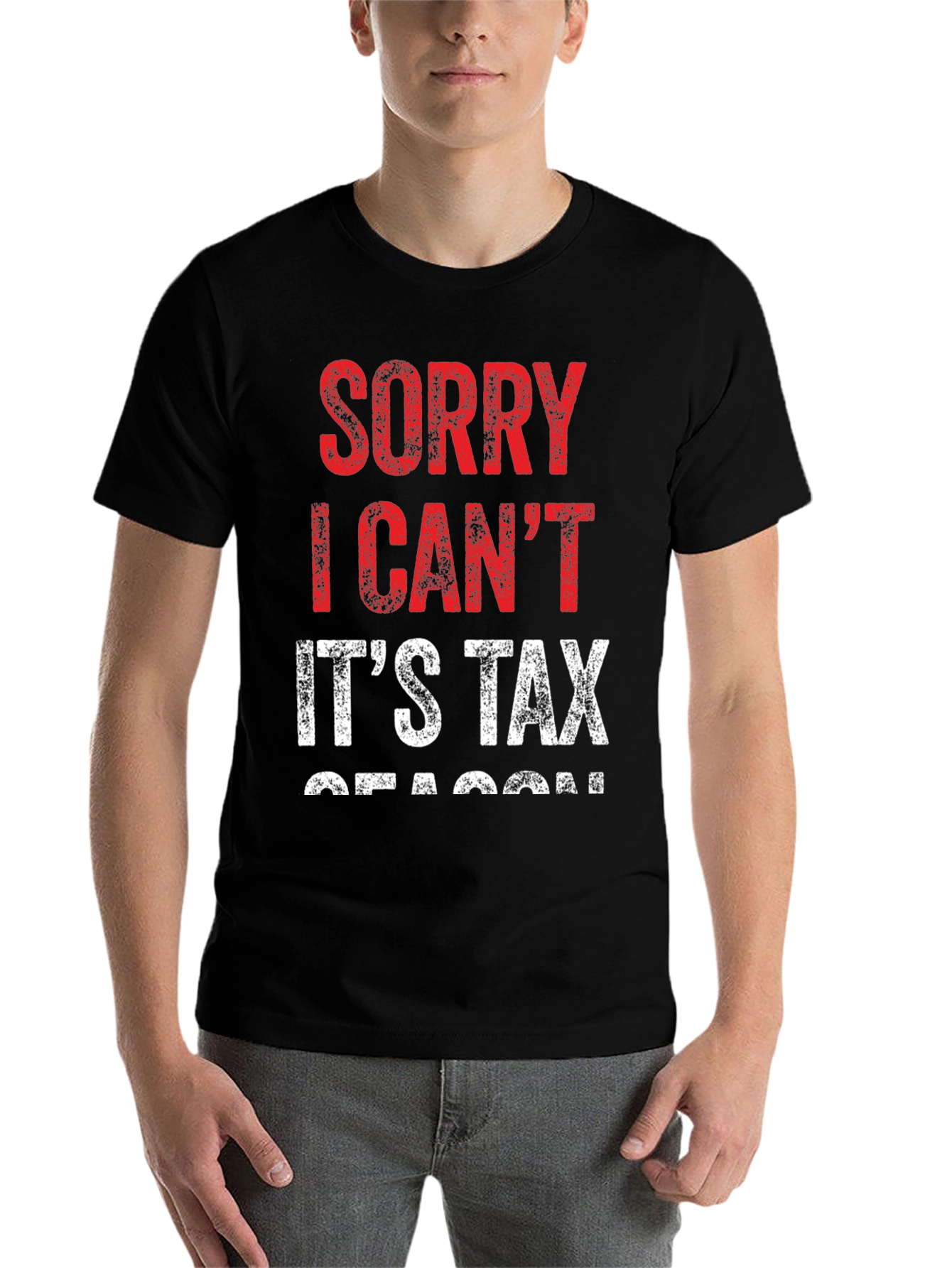 Black Funny Tax Season T-Shirt - Sorry I Can't view 7