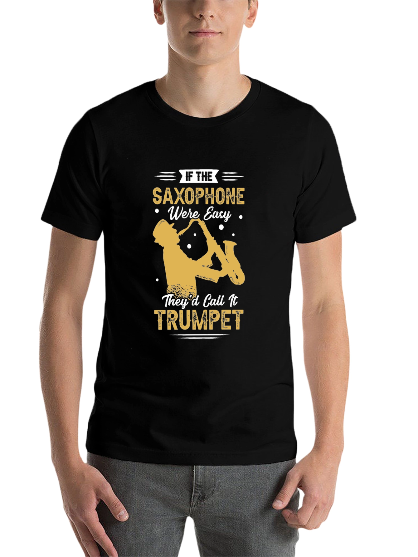 Black Saxophone T-Shirt - If Saxophone Were Easy They'd Call It Trumpet view 7