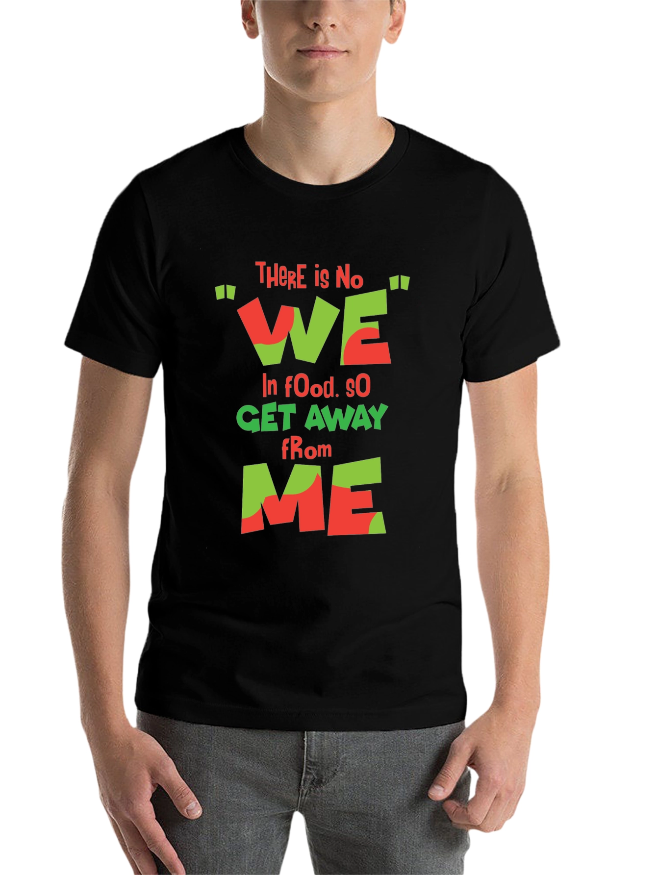 Black Funny Foodie T-Shirt - "There is No We In Food" view 7