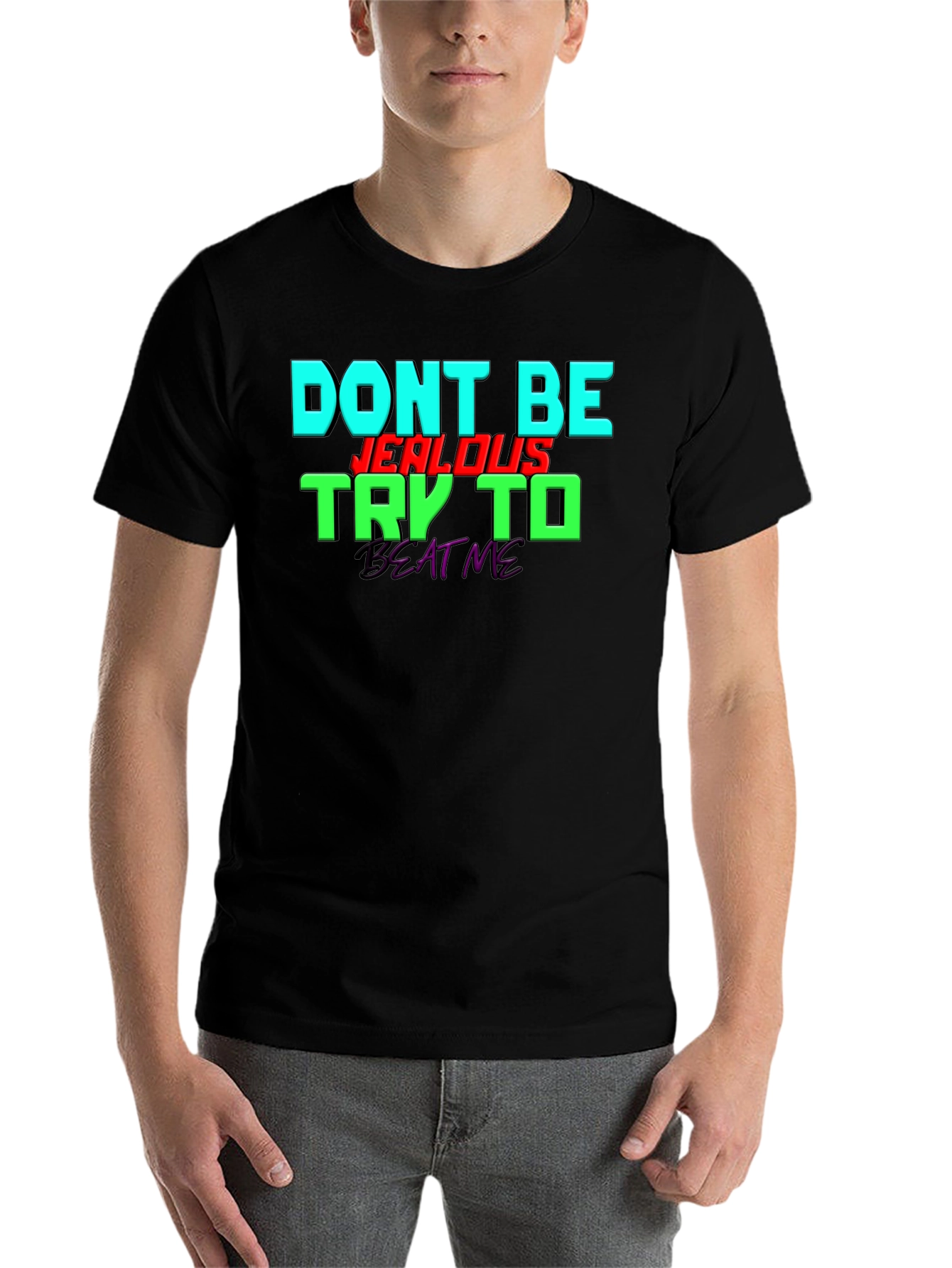 Black Don't Be Jealous - Try To Beat Me T-Shirt view 7