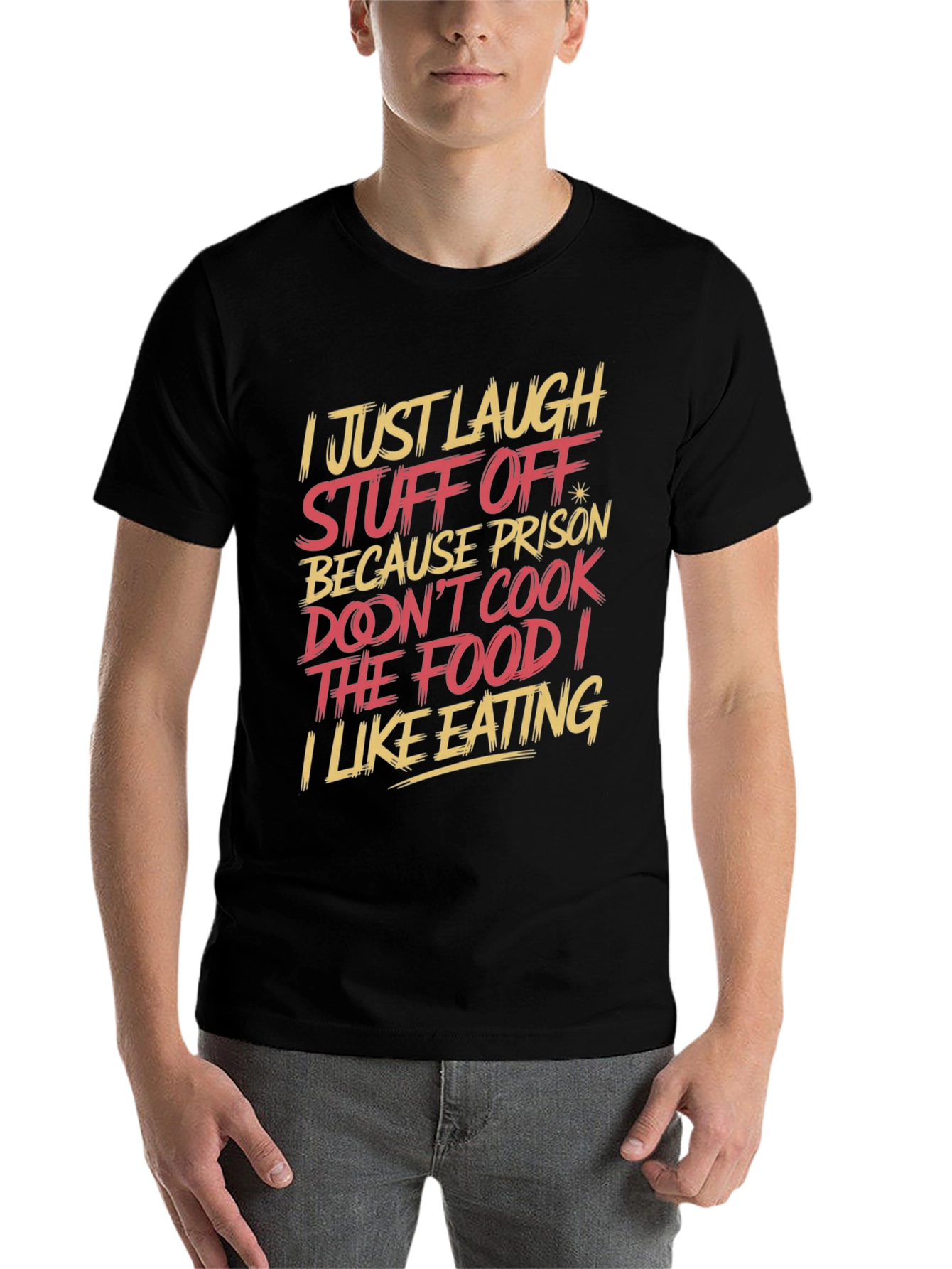 Black Humorous T-Shirt: "I Just Laugh Stuff Off" view 7