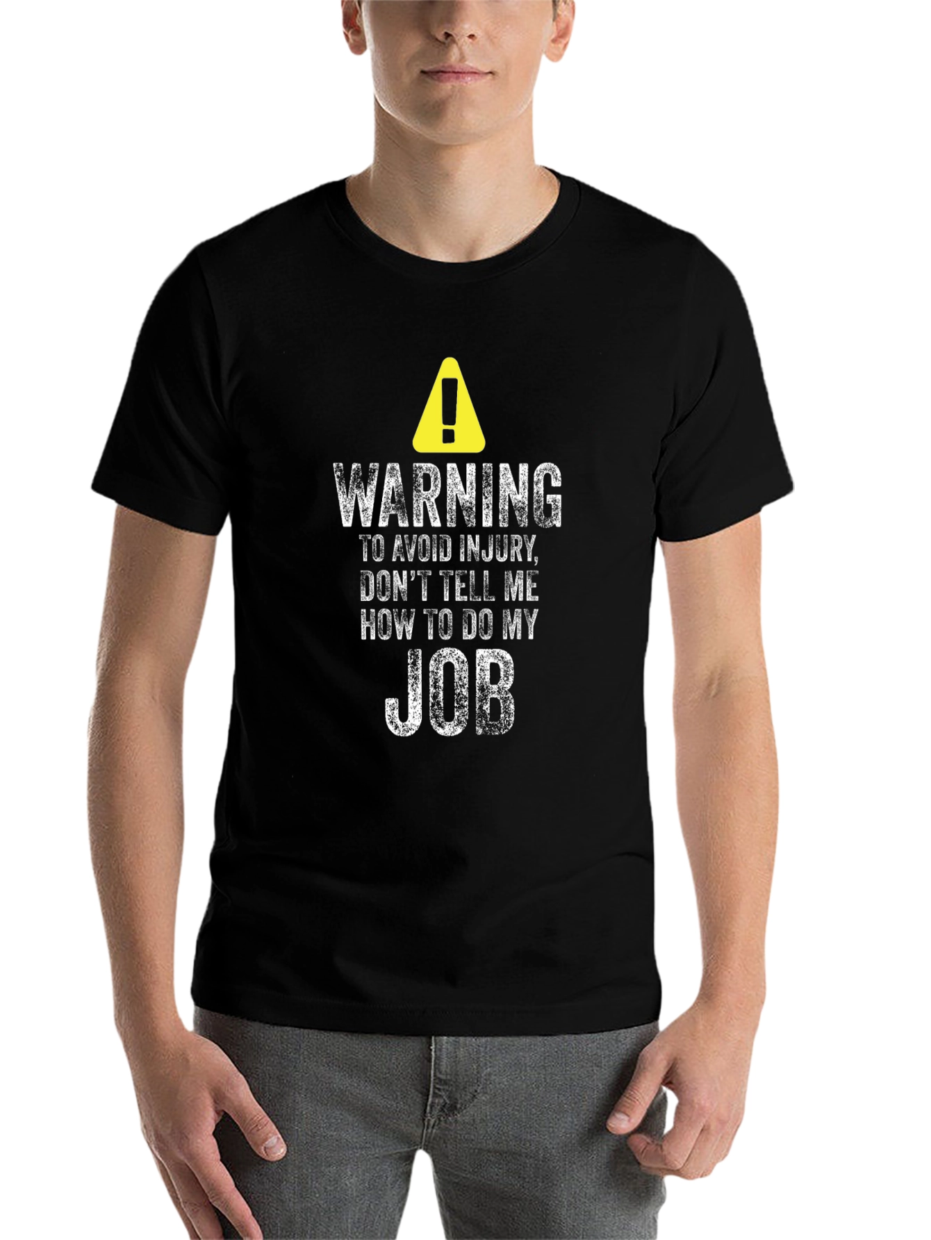 Black Warning Don't Tell Me How To Do My Job T-Shirt view 7