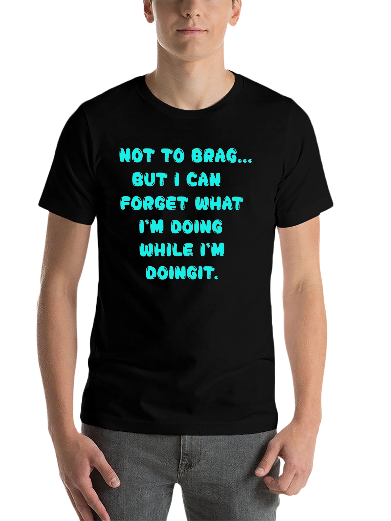Black Funny Forgetful T-Shirt - "Not to Brag..." view 7