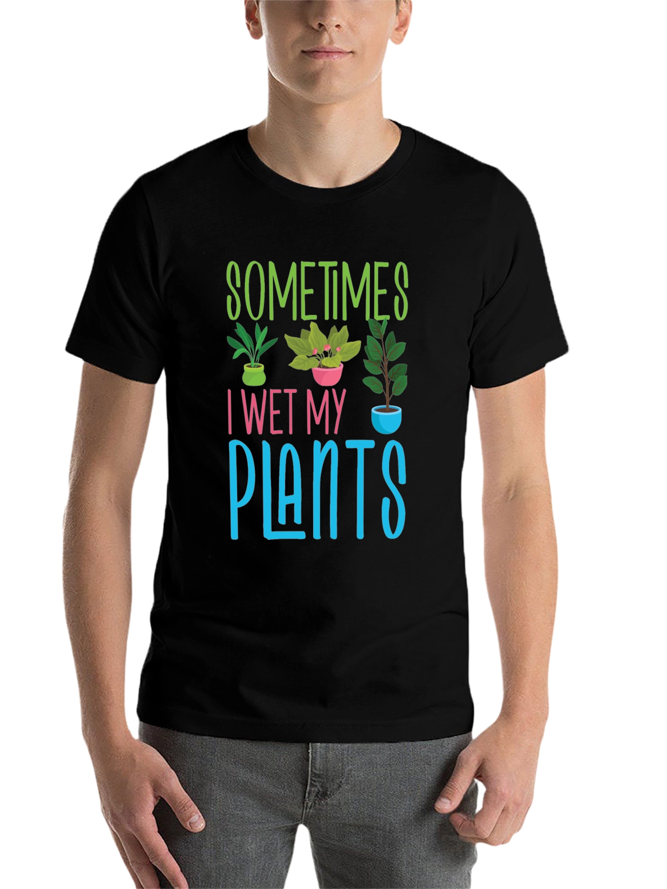 Black Sometimes I Wet My Plants T-Shirt view 7