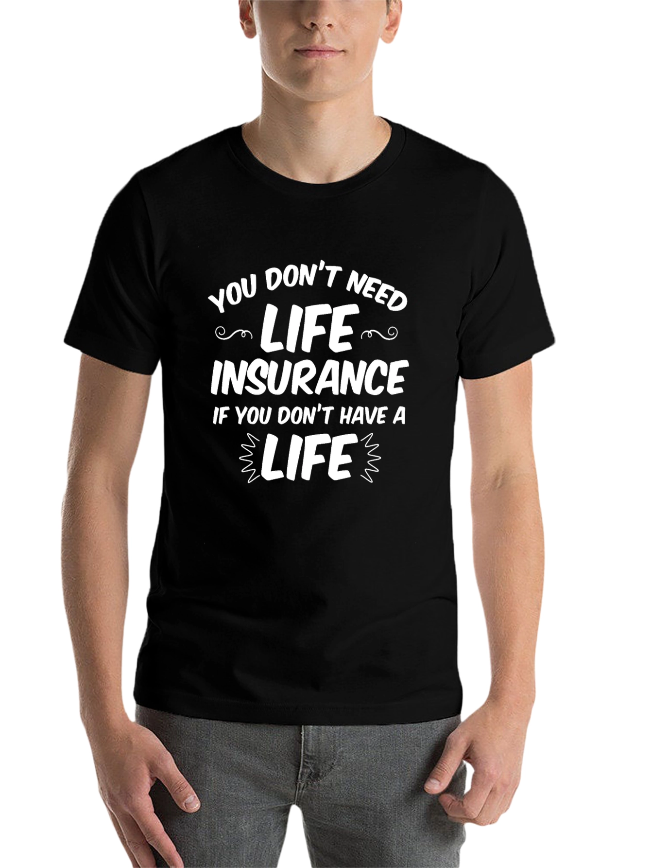 Black Funny Life Insurance Humor Graphic T-Shirt view 7