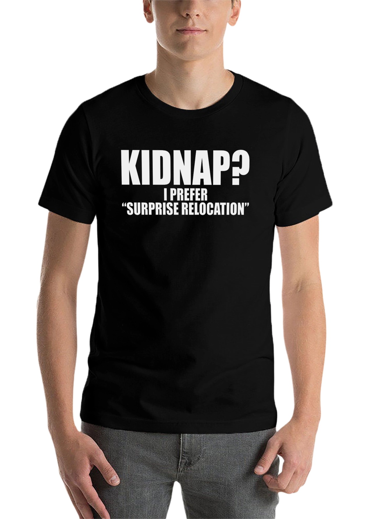 Black Funny Kidnap? Surprise Relocation Black T-Shirt view 7