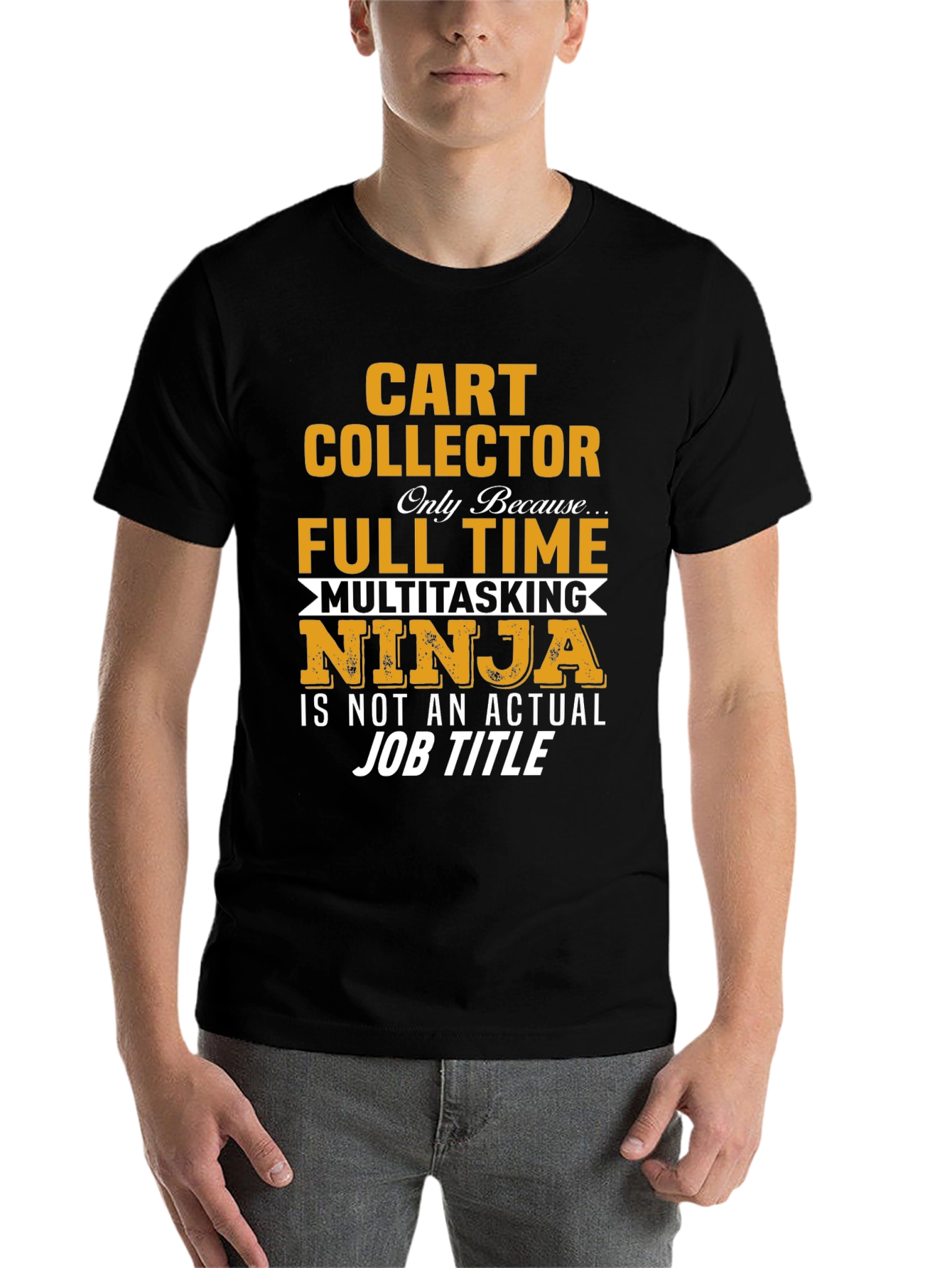 Black Cart Collector Full Time Multitasking Ninja T-Shirt view 7