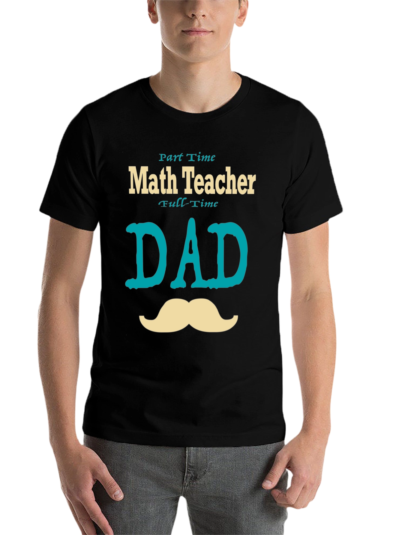 Part-Time Math Teacher, Full-Time Dad T-Shirt - 7