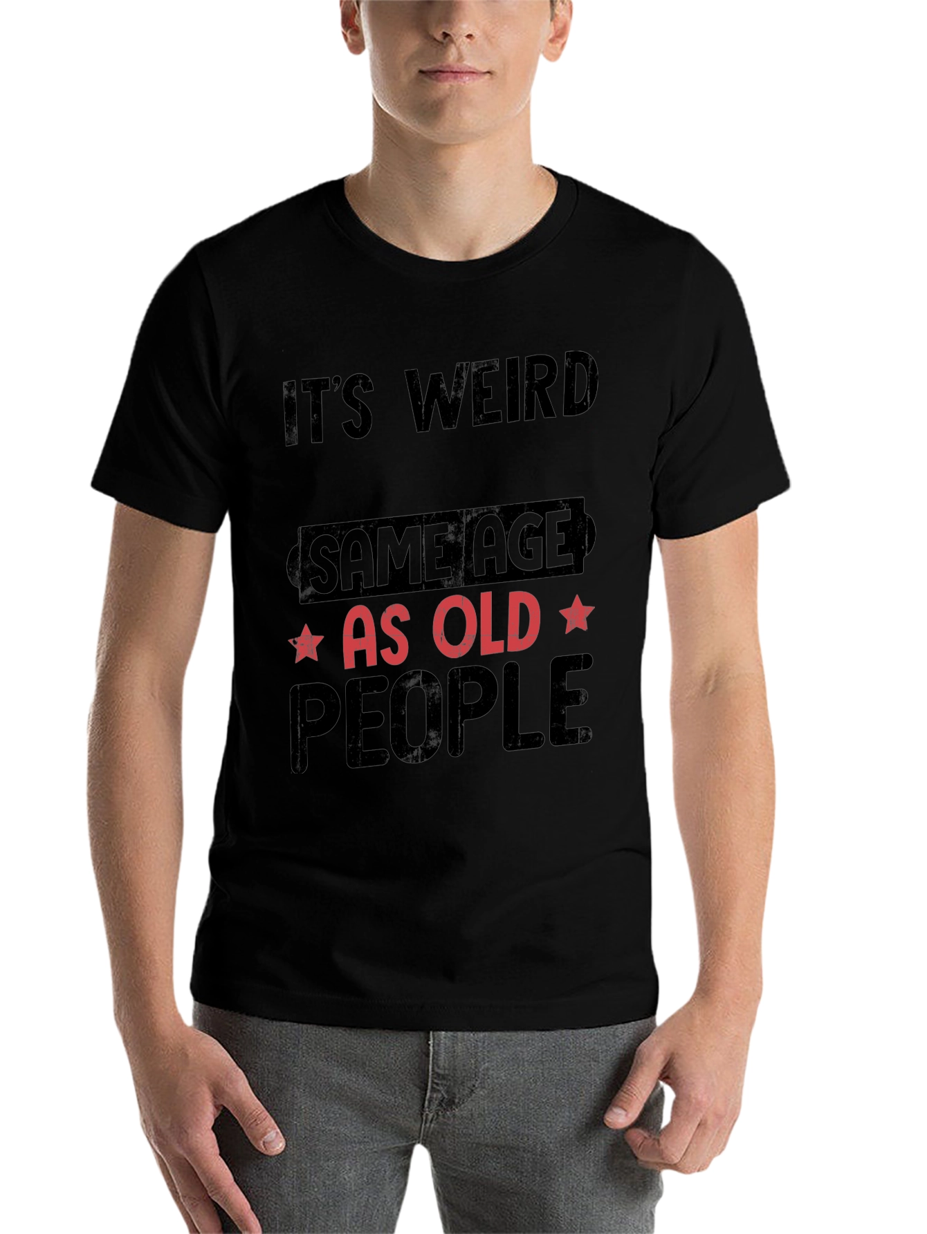 Black It's Weird, Same Age As Old People T-Shirt view 7