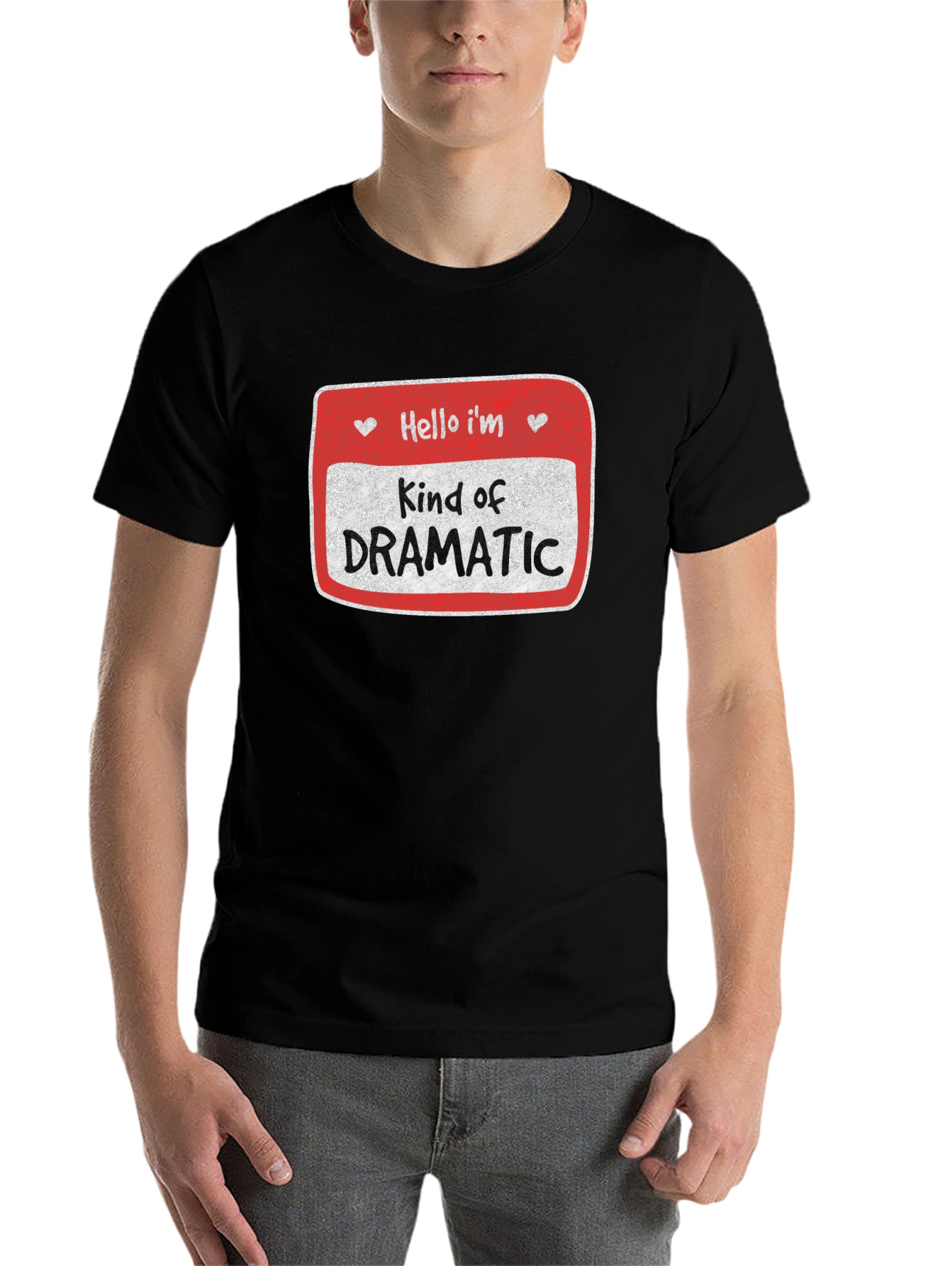 Black Kind of Dramatic T-Shirt - Novelty Humor Tee view 7