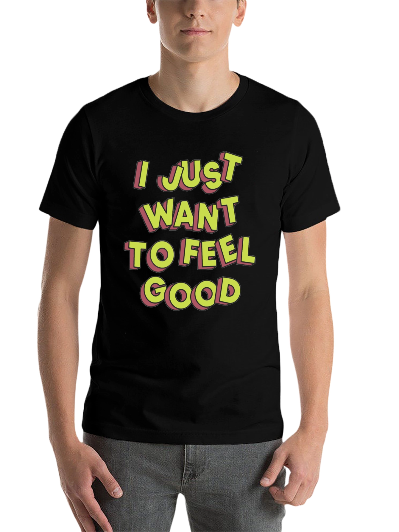 Black I Just Want To Feel Good Graphic T-Shirt view 7