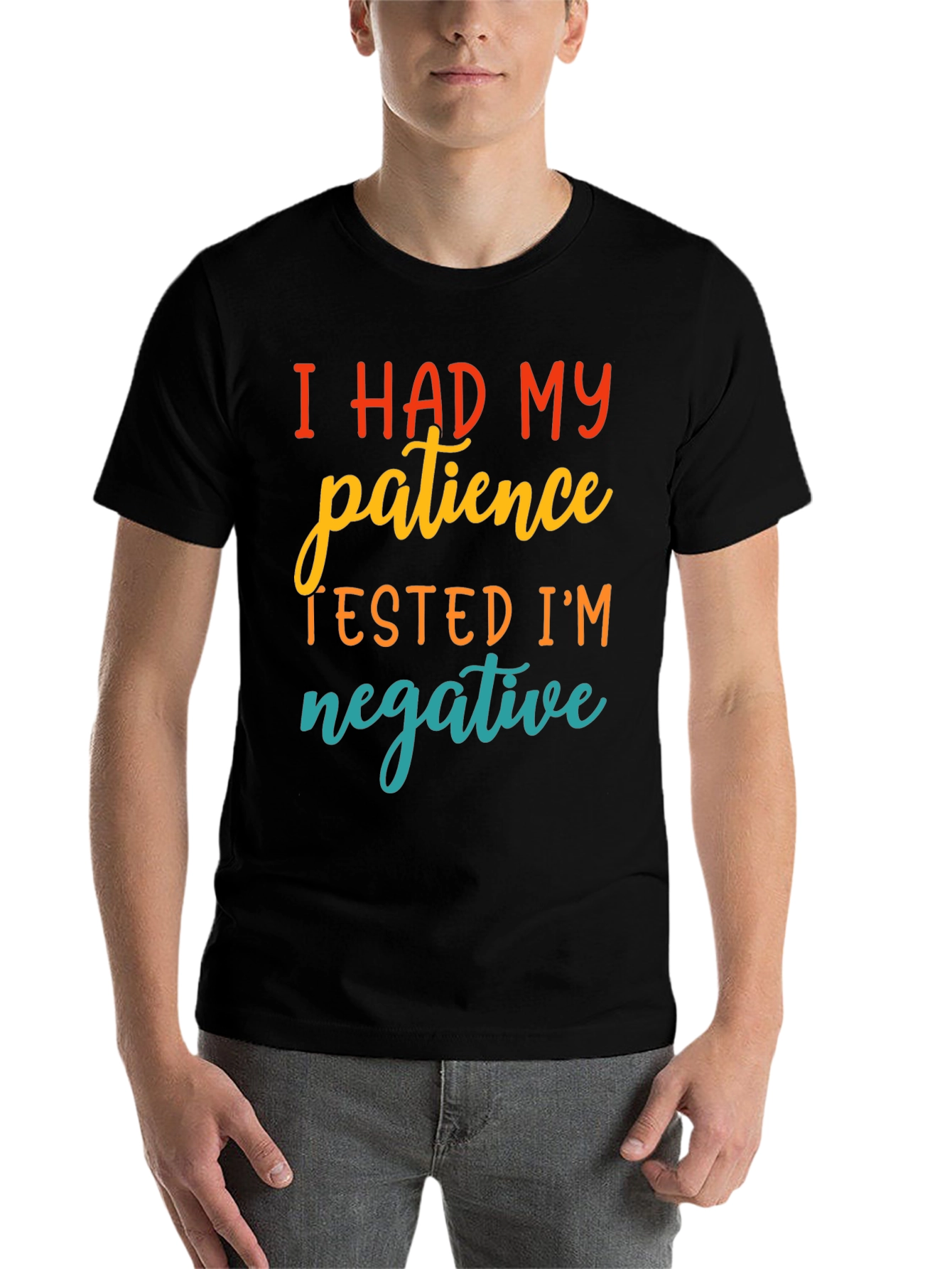 Black Funny Patience Tested Negative Graphic T-Shirt view 7