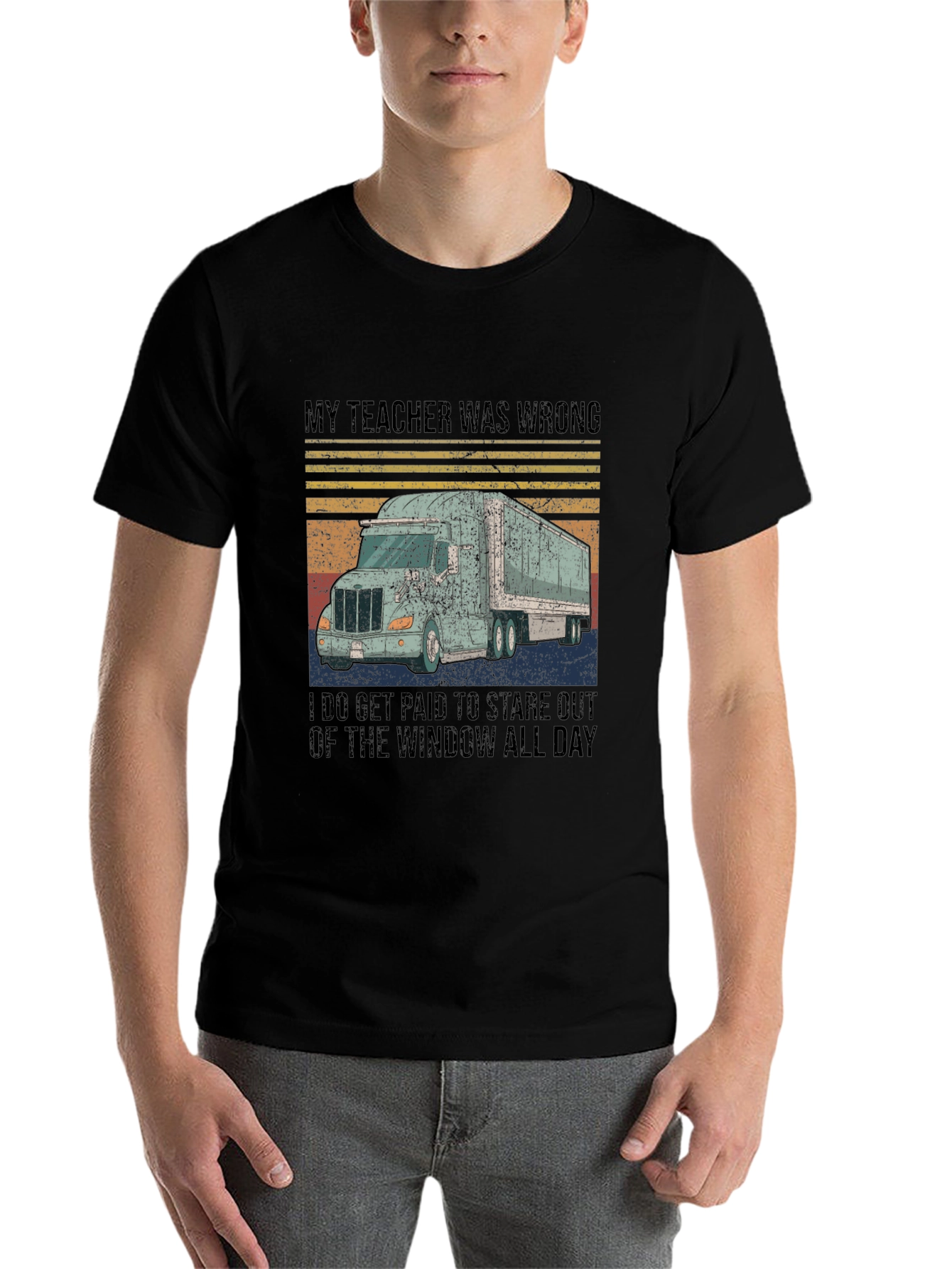 Funny Trucker T-Shirt: My Teacher Was Wrong - 7