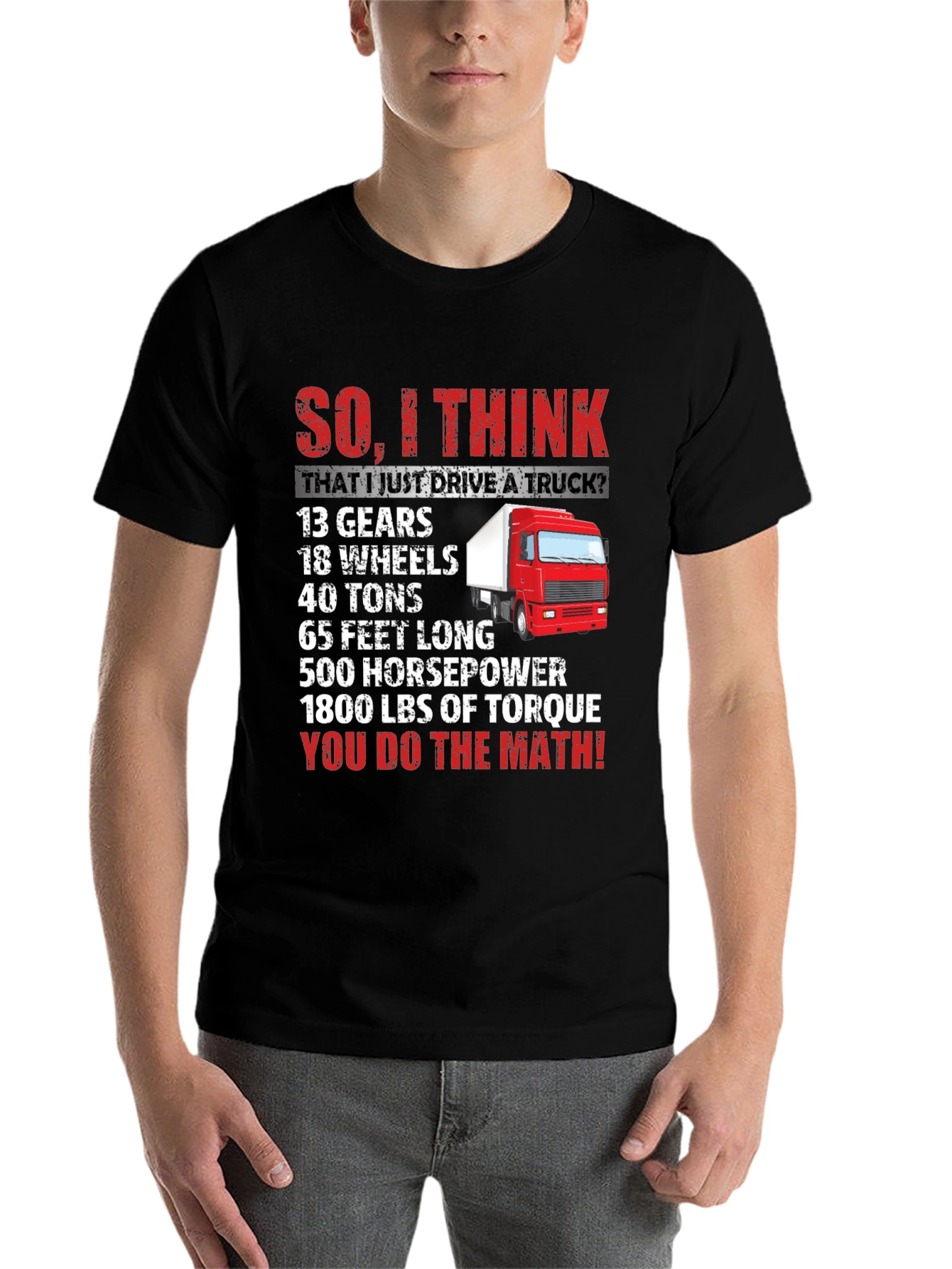 Black Truck Driver Humor T-Shirt: You Do The Math! view 7