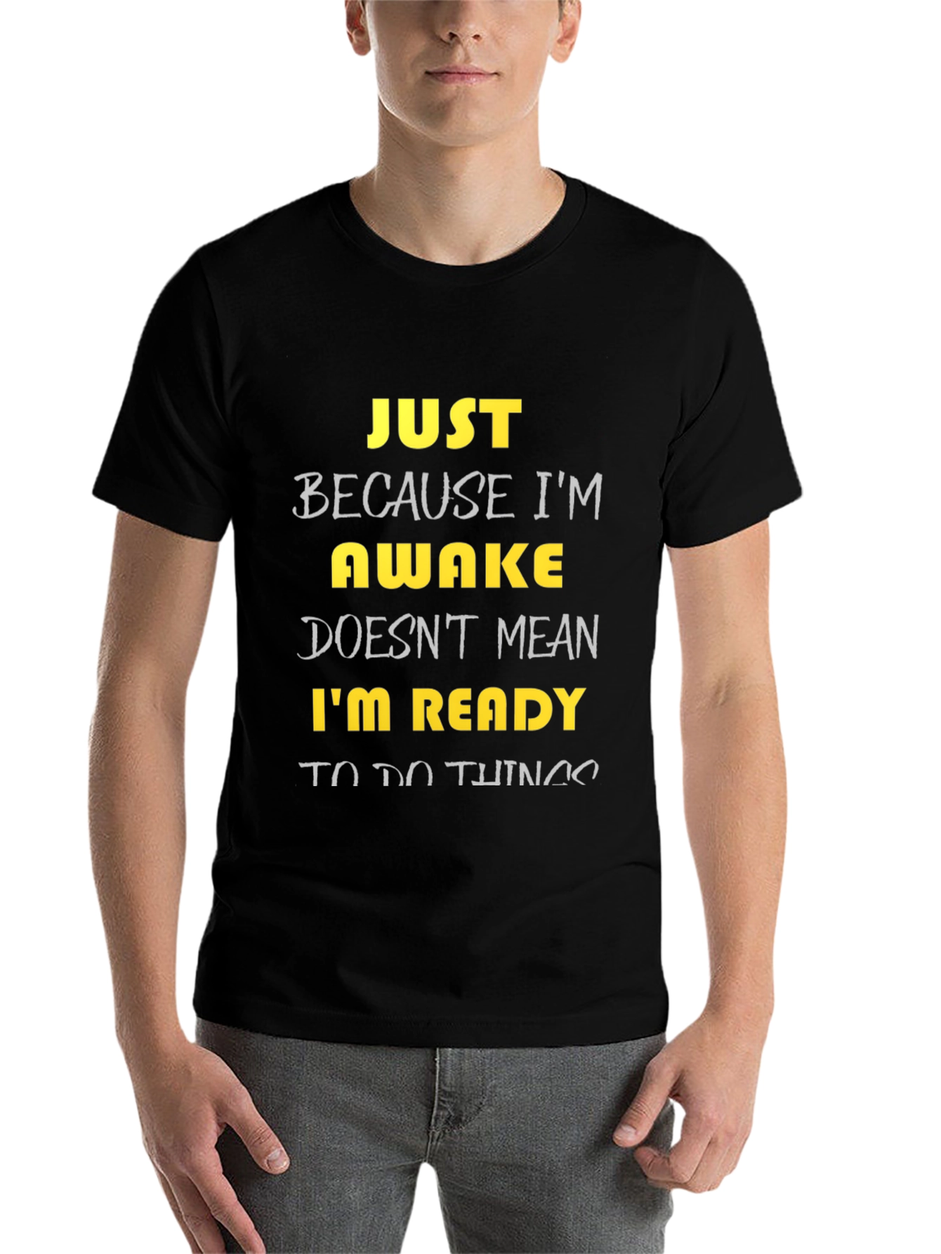 Black Funny Awake T-Shirt - Just Because I'm Awake view 7