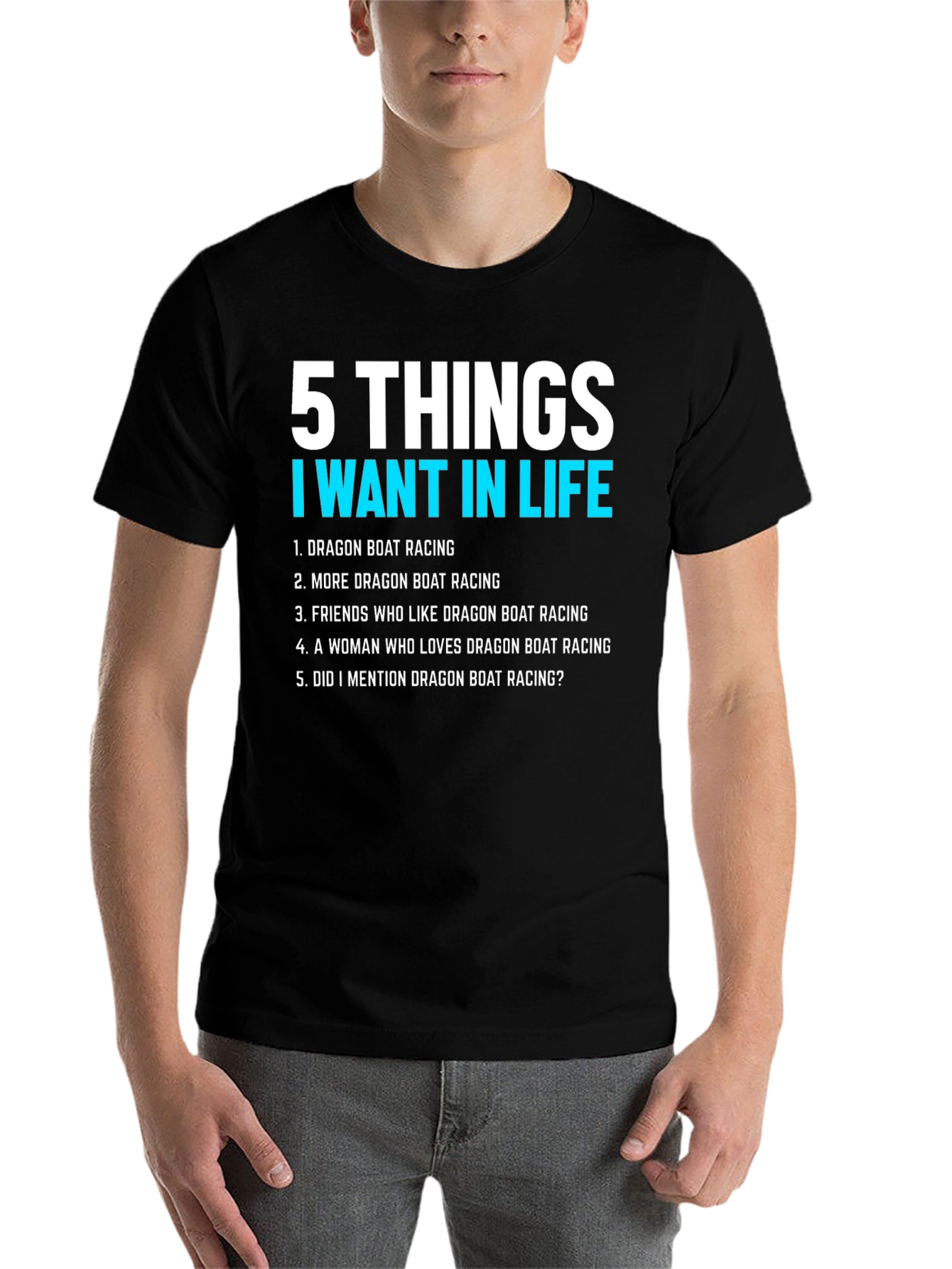 Black Dragon Boat Racing T-Shirt: 5 Things I Want In Life view 7