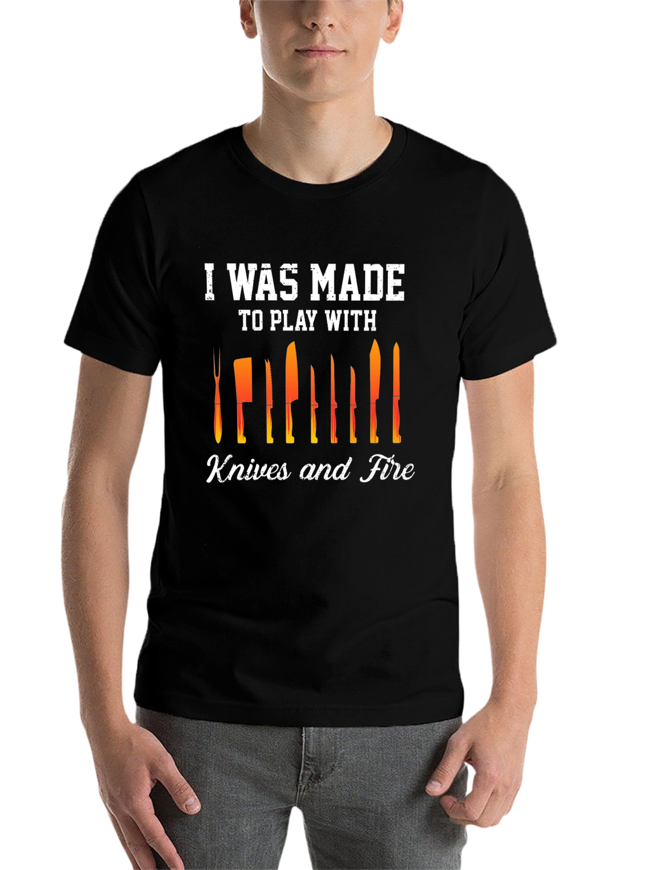 Black I Was Made To Play With Knives and Fire T-Shirt view 7