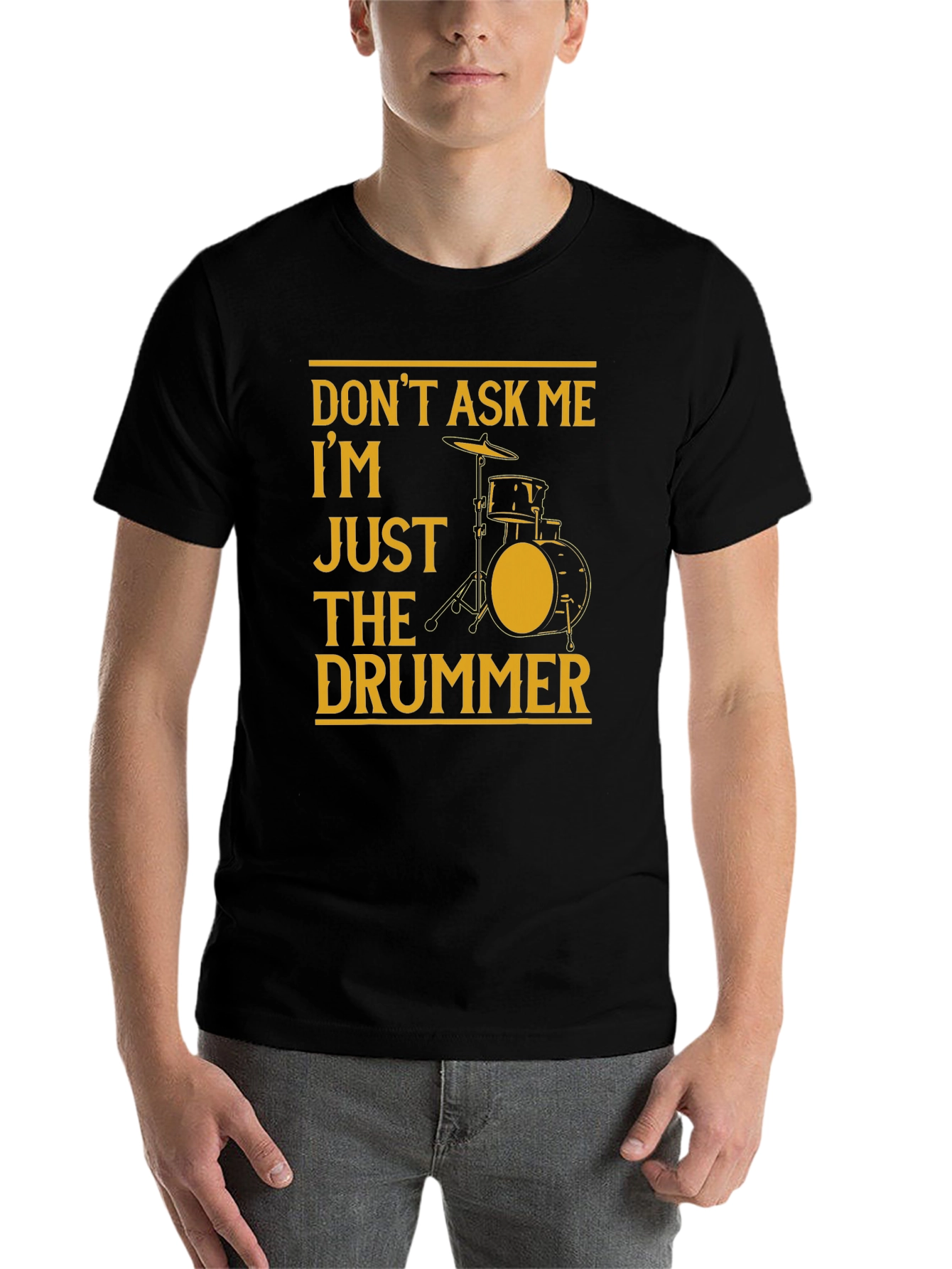 Black Don't Ask Me, I'm Just The Drummer Black T-Shirt view 7