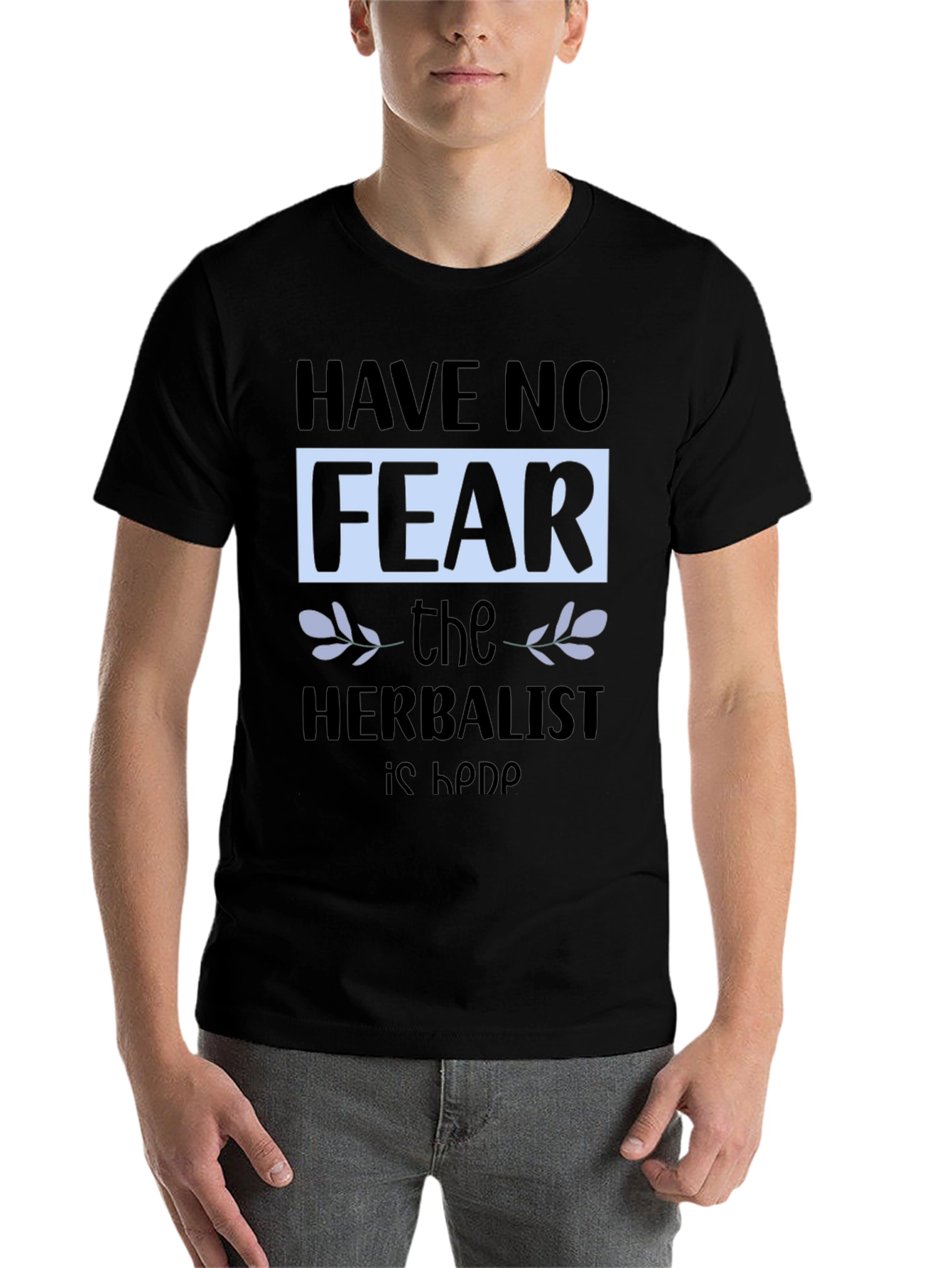 Black Have No Fear, The Herbalist is Here T-Shirt view 7