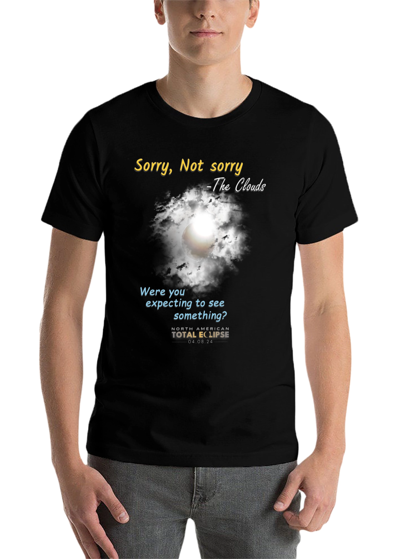 Black Total Solar Eclipse T-Shirt: Sorry, Not Sorry Clouds view 7