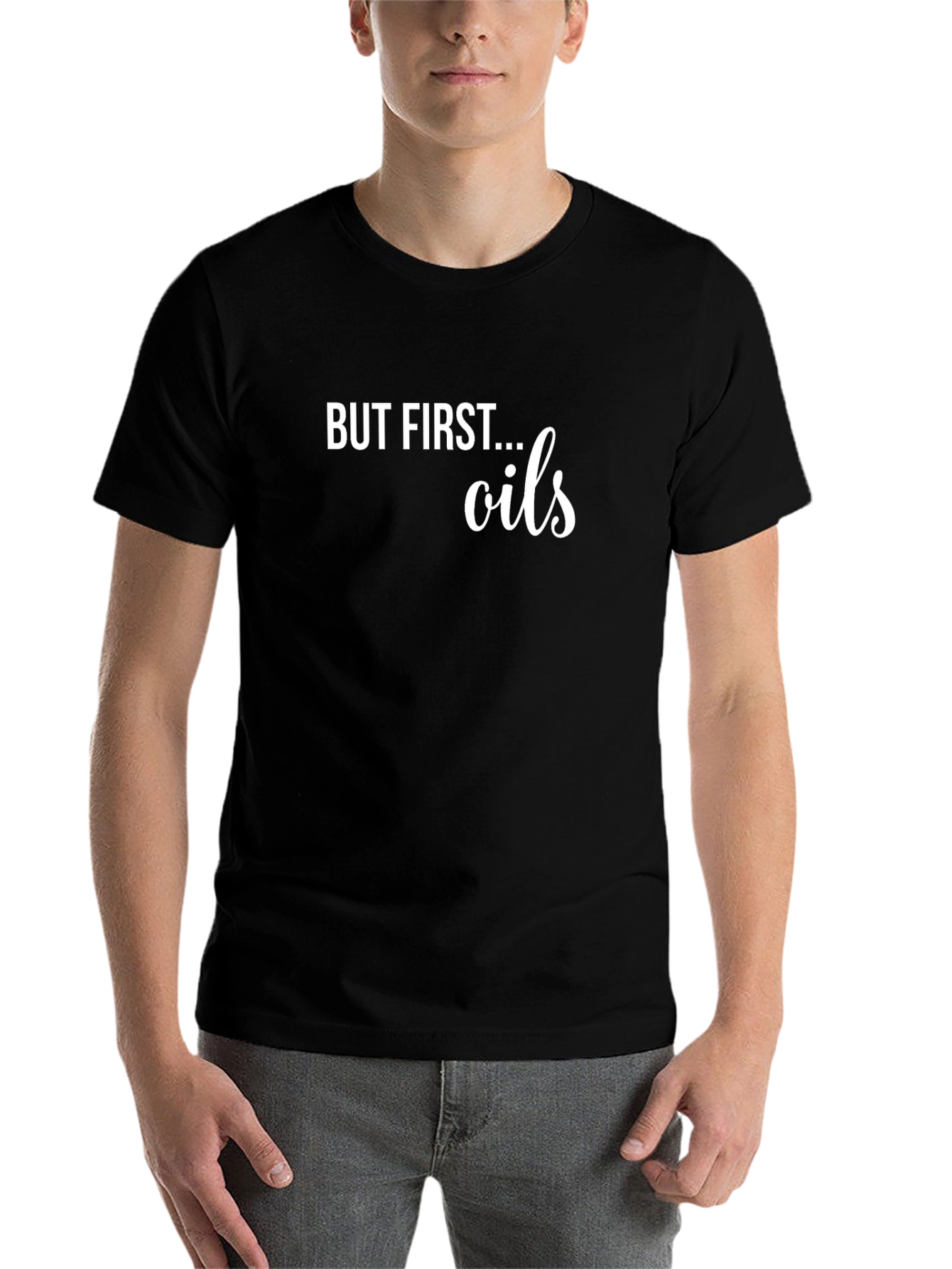 But First... Oils Graphic Tee - Essential Oil Lover T-Shirt - 7