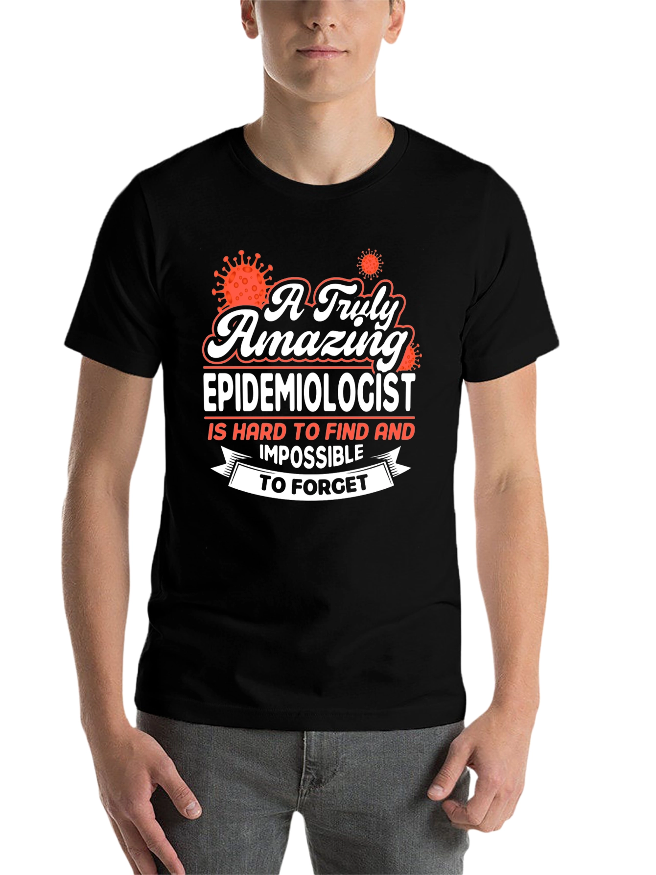 Black Amazing Epidemiologist T-Shirt - Hard to Find, Impossible to Forget! view 7