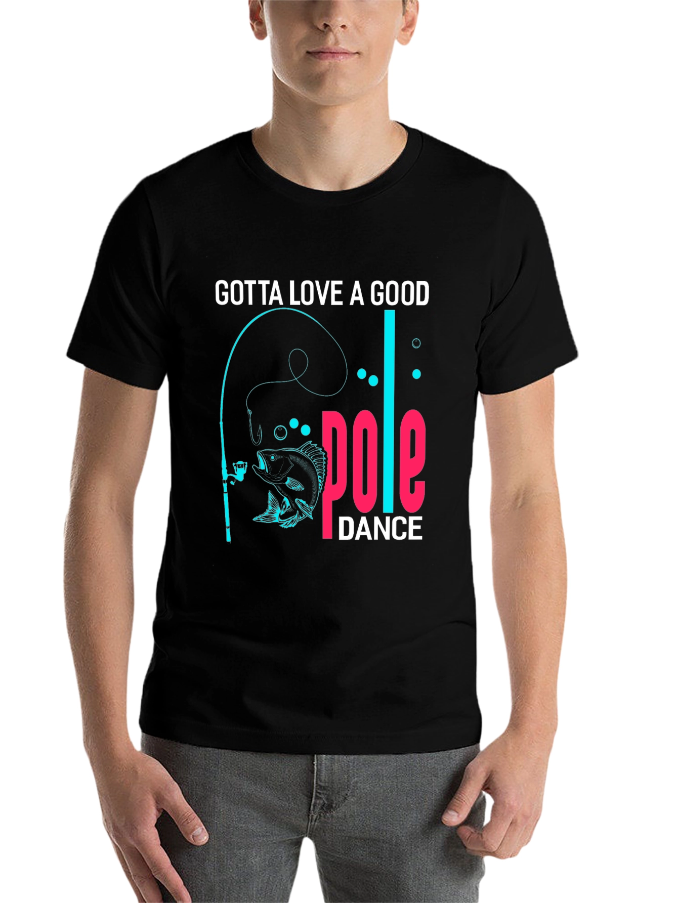 Black Gotta Love a Good Pole Dance Fishing T-Shirt view 7